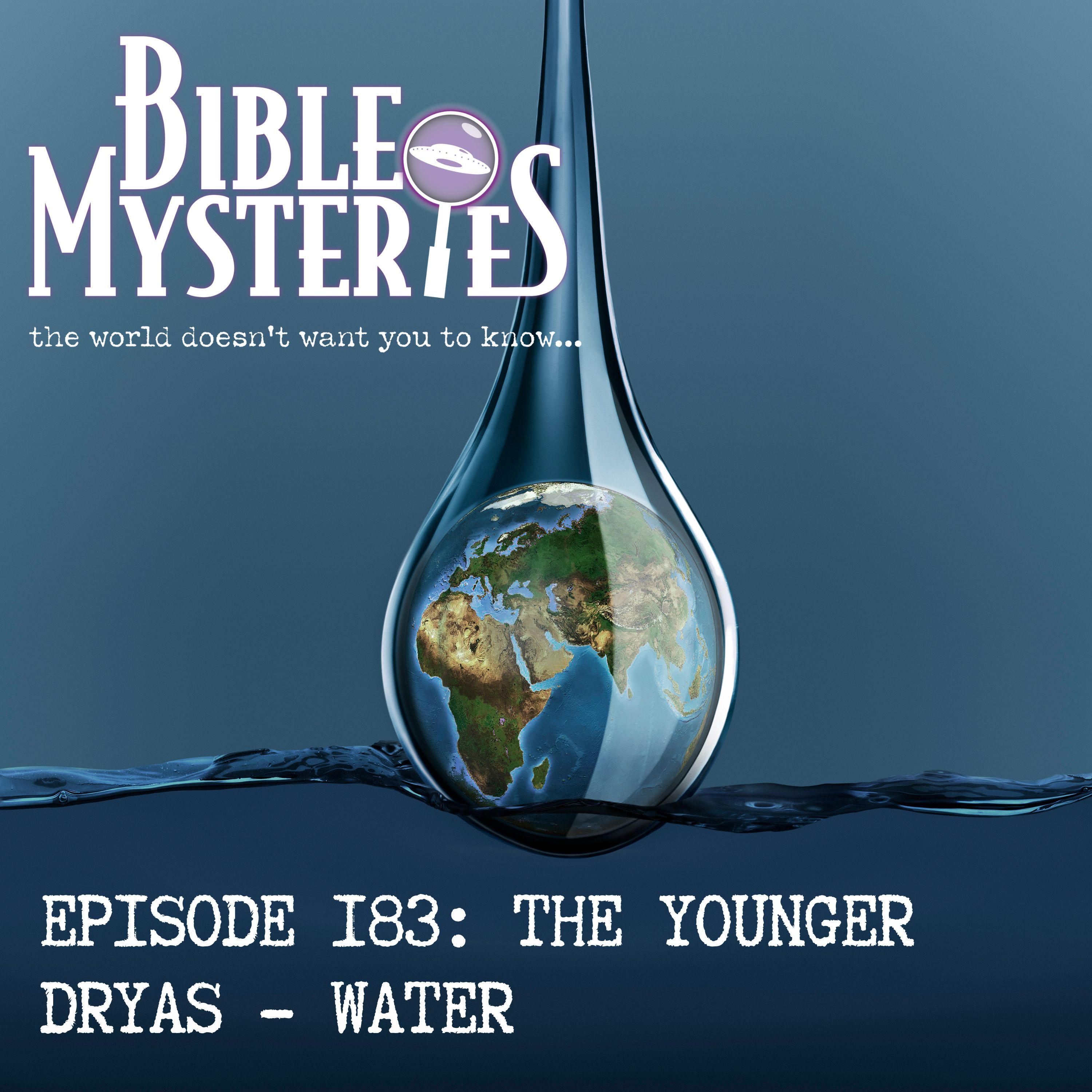 Episode 183: The Younger Dryas - Water