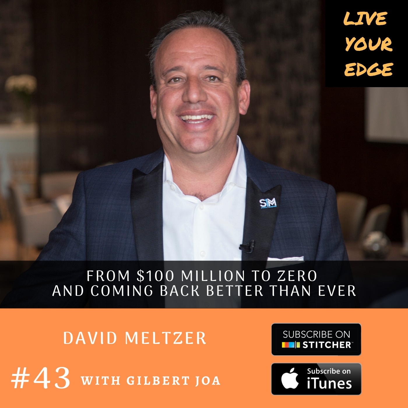 From $100 Million To Zero And Coming Back Better Than Ever w/ David Meltzer episode artwork