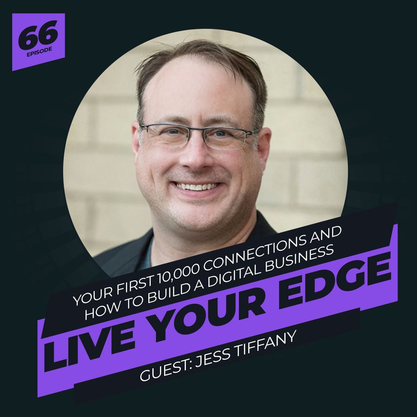 Your First 10,000 Connections And How to Build A Digital Business episode artwork