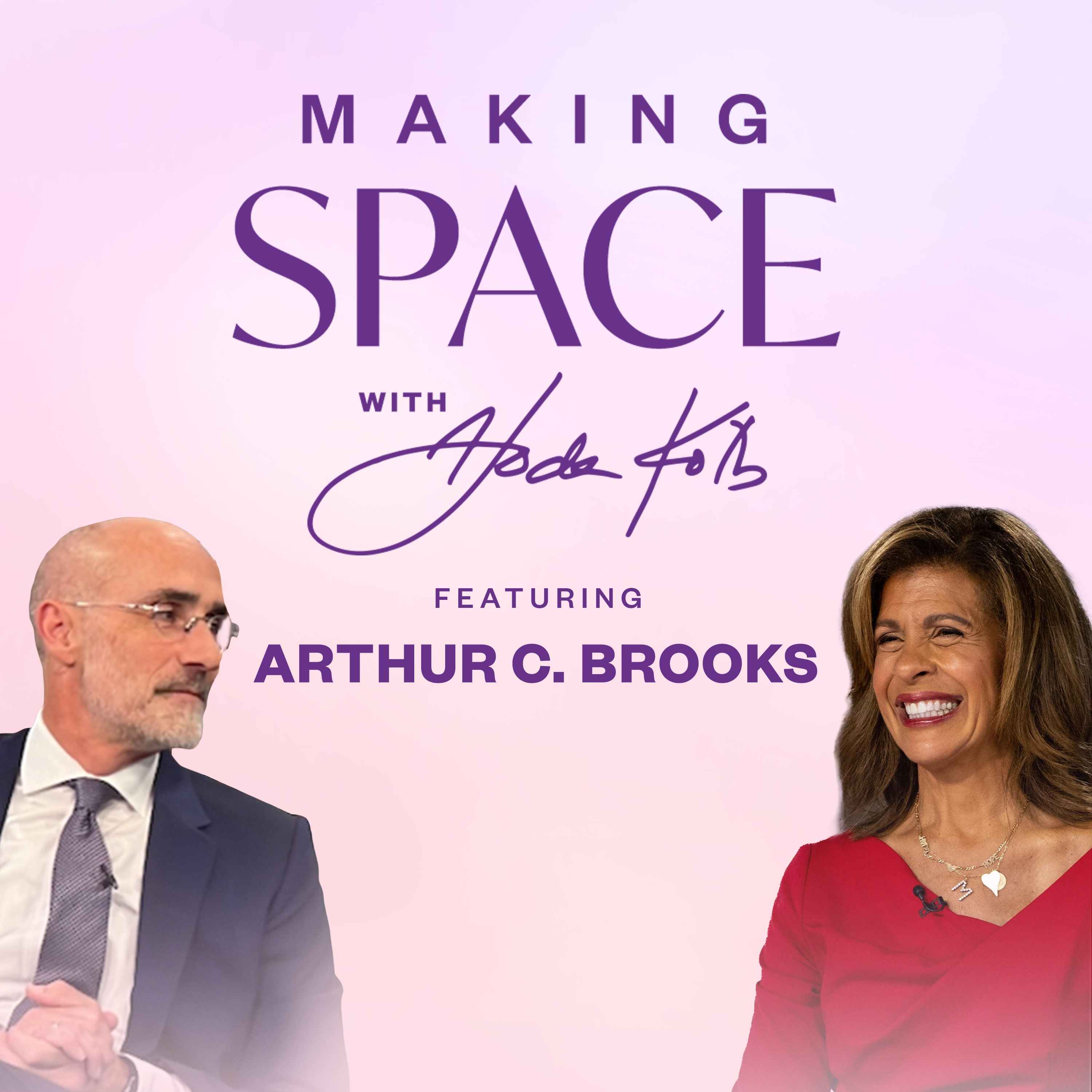 Arthur C. Brooks on Building the Life You Want