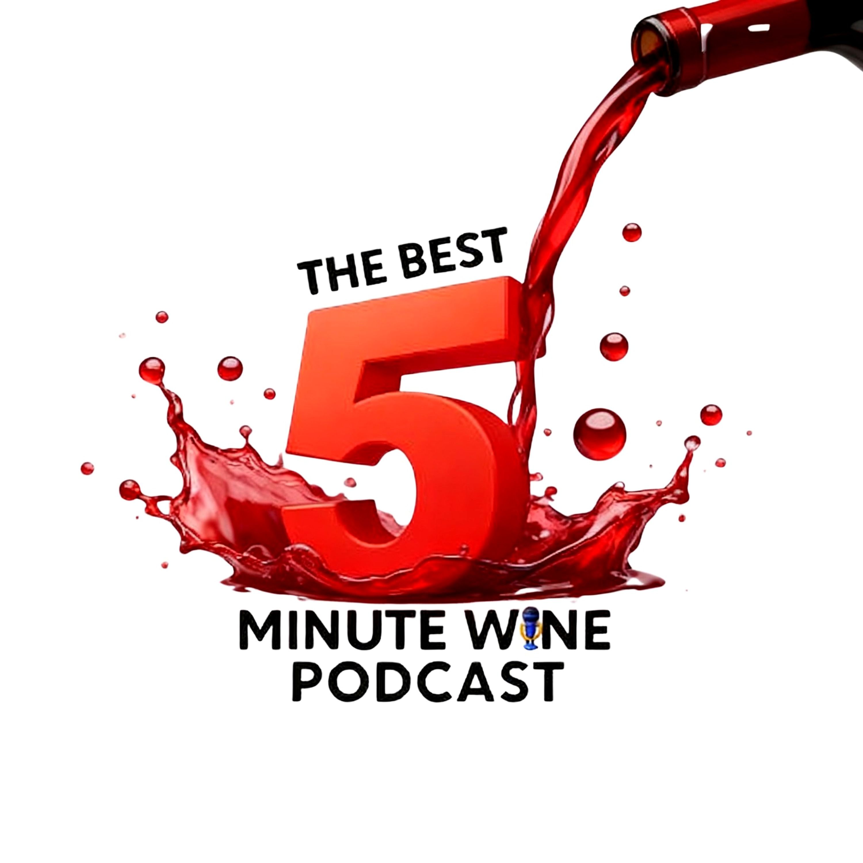 The Best 5 Minute Wine Podcast