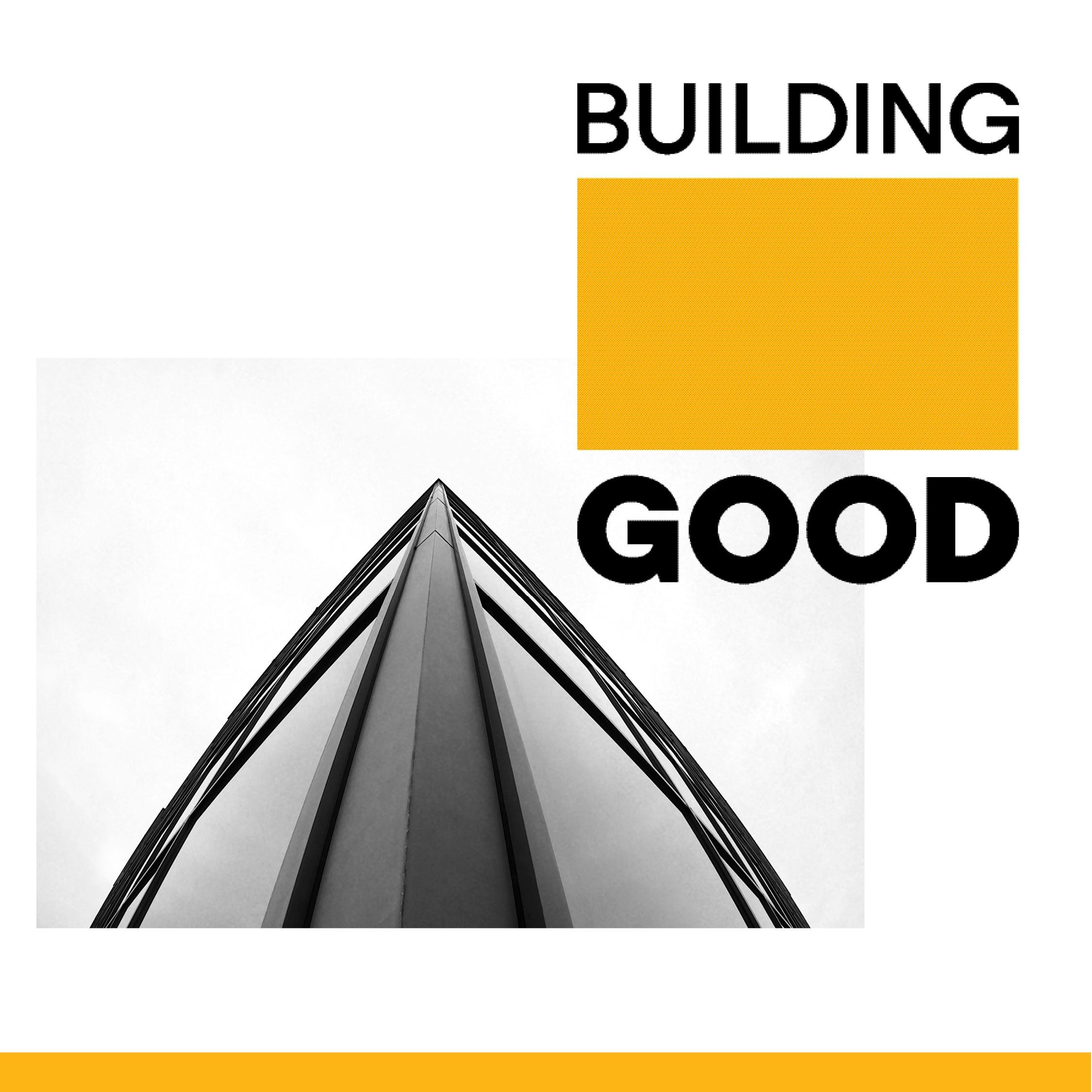 Building Good is Back!