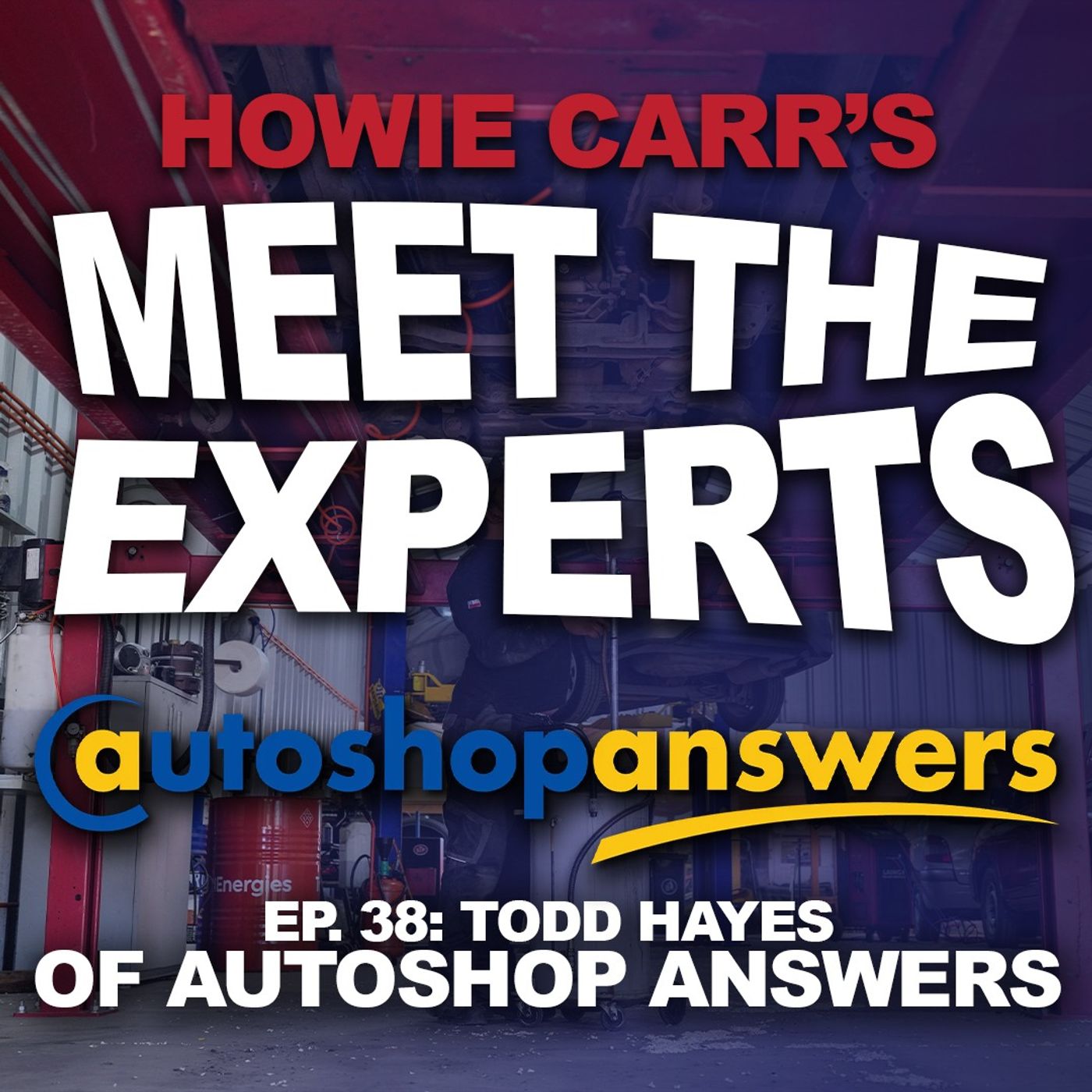Meet the Experts: Todd Hayes of Autoshop Answers episode artwork