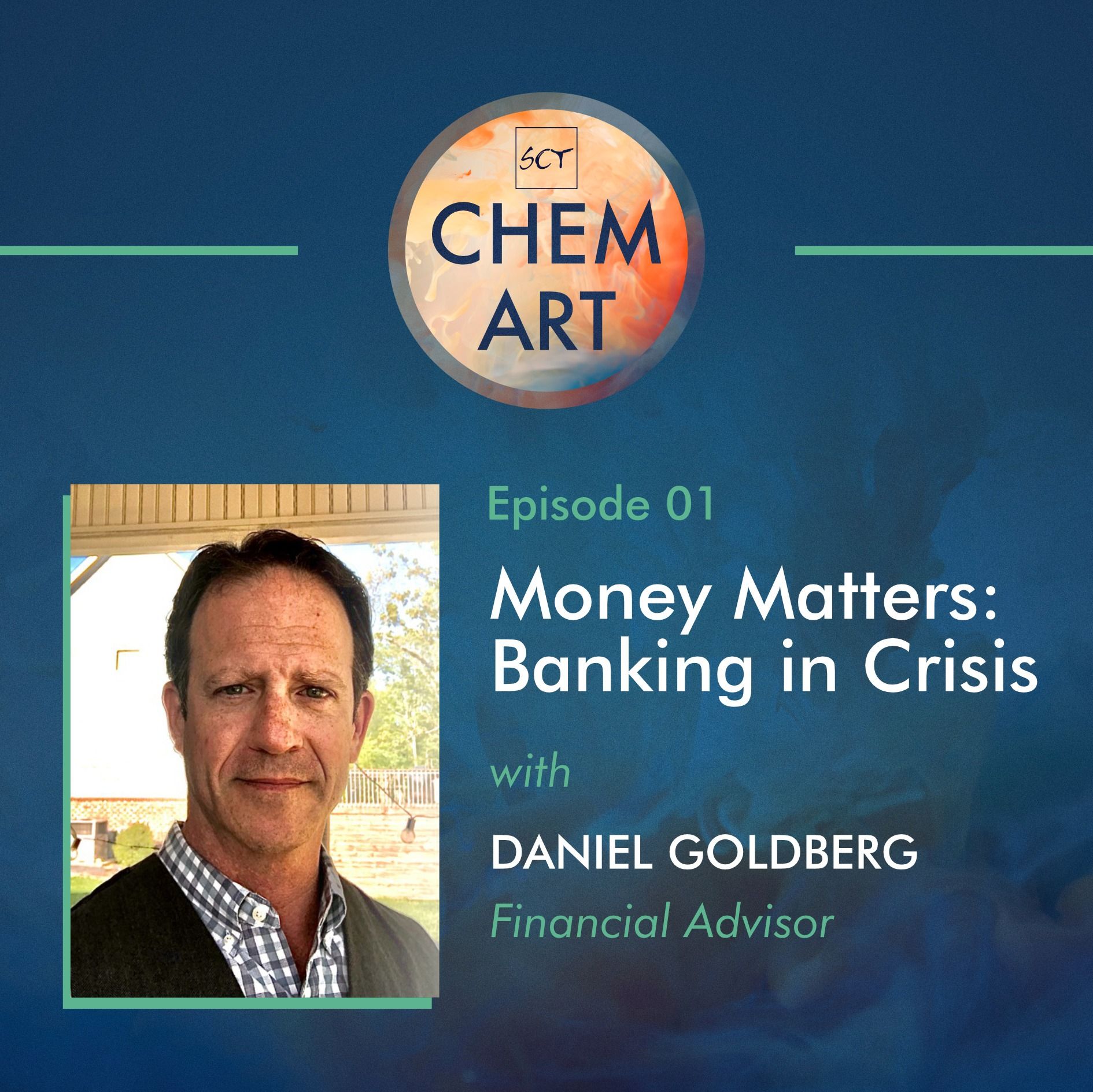 EP1: Money Matters: Banking through Crisis with Dan Goldberg episode artwork