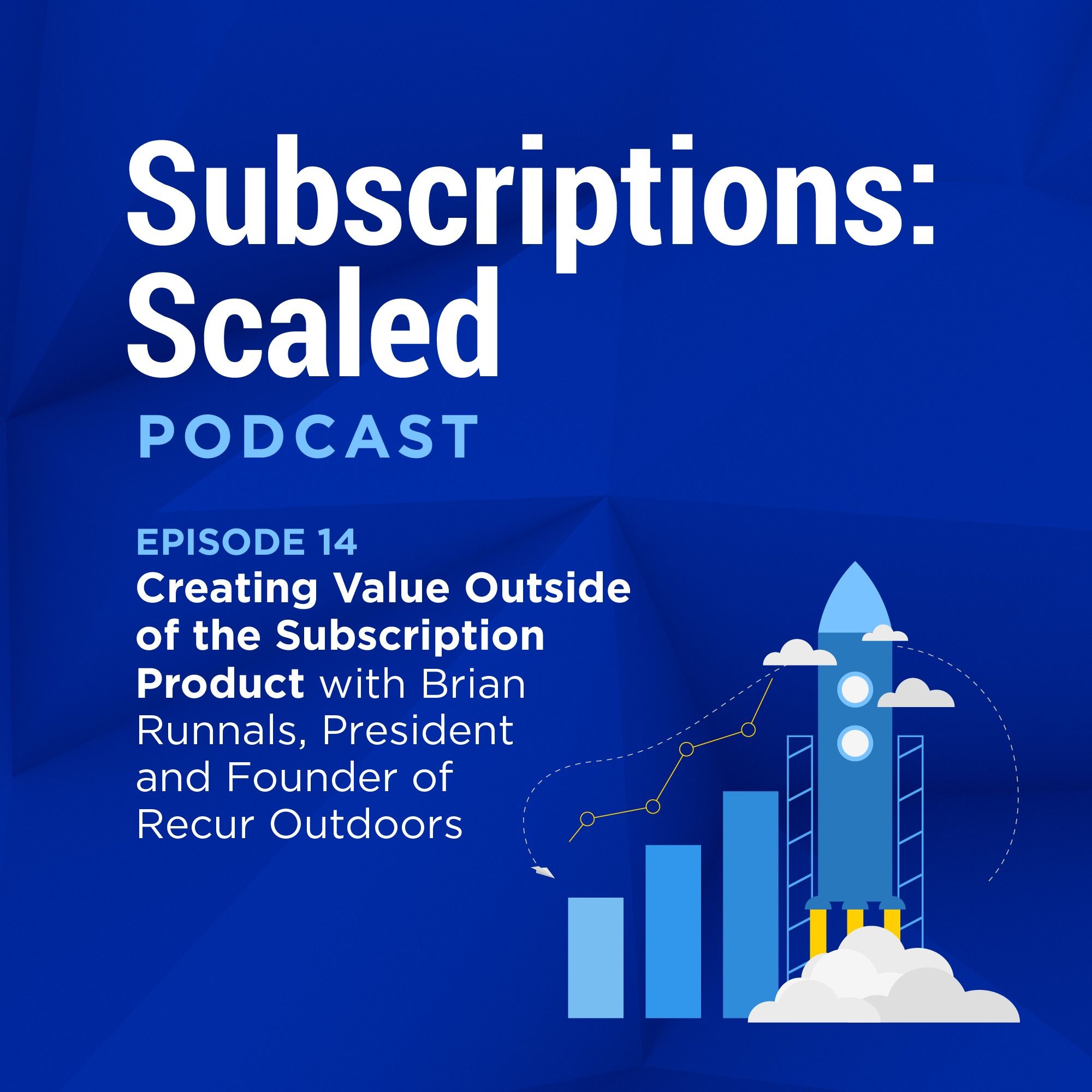 cover of episode Creating Value Outside of the Subscription Product with Brian Runnals, President and Founder of Recur Outdoors