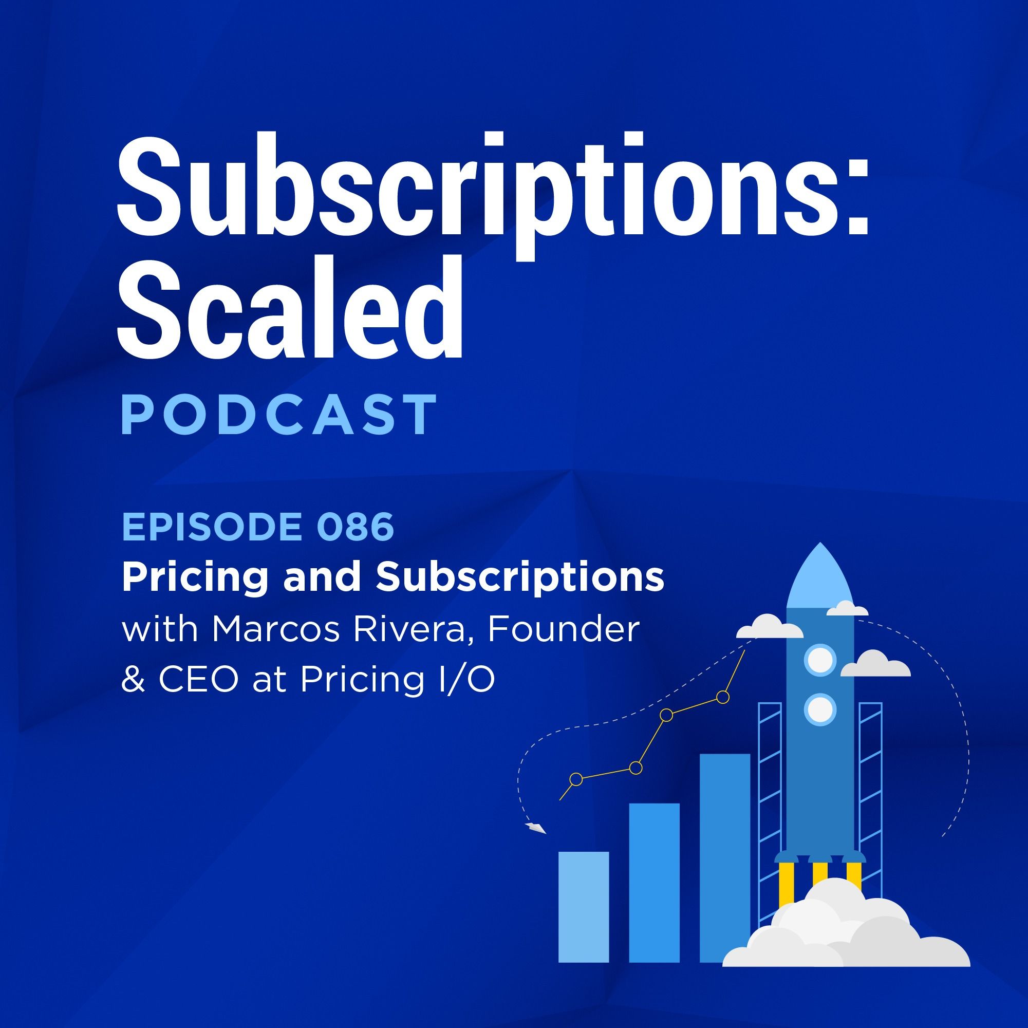 cover of episode Pricing and Subscriptions with Marcos Rivera, Founder & CEO at Pricing I/O