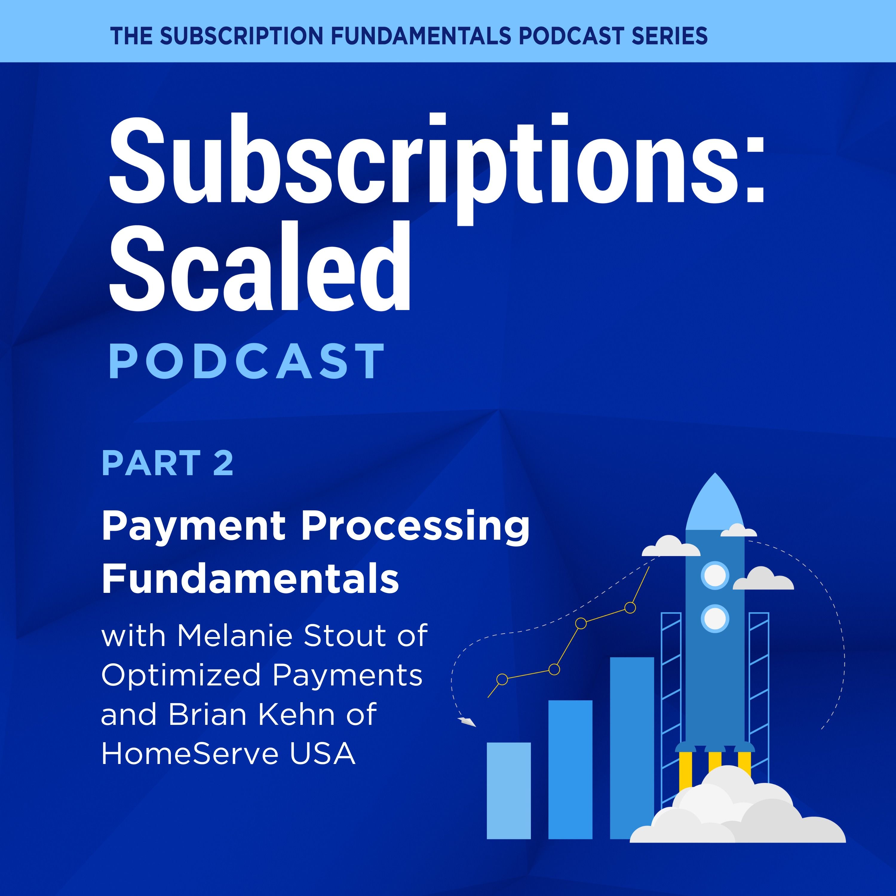 cover of episode Payment Processing Fundamentals with Melanie Stout of Optimized Payments and Brian Kehn of HomeServe USA