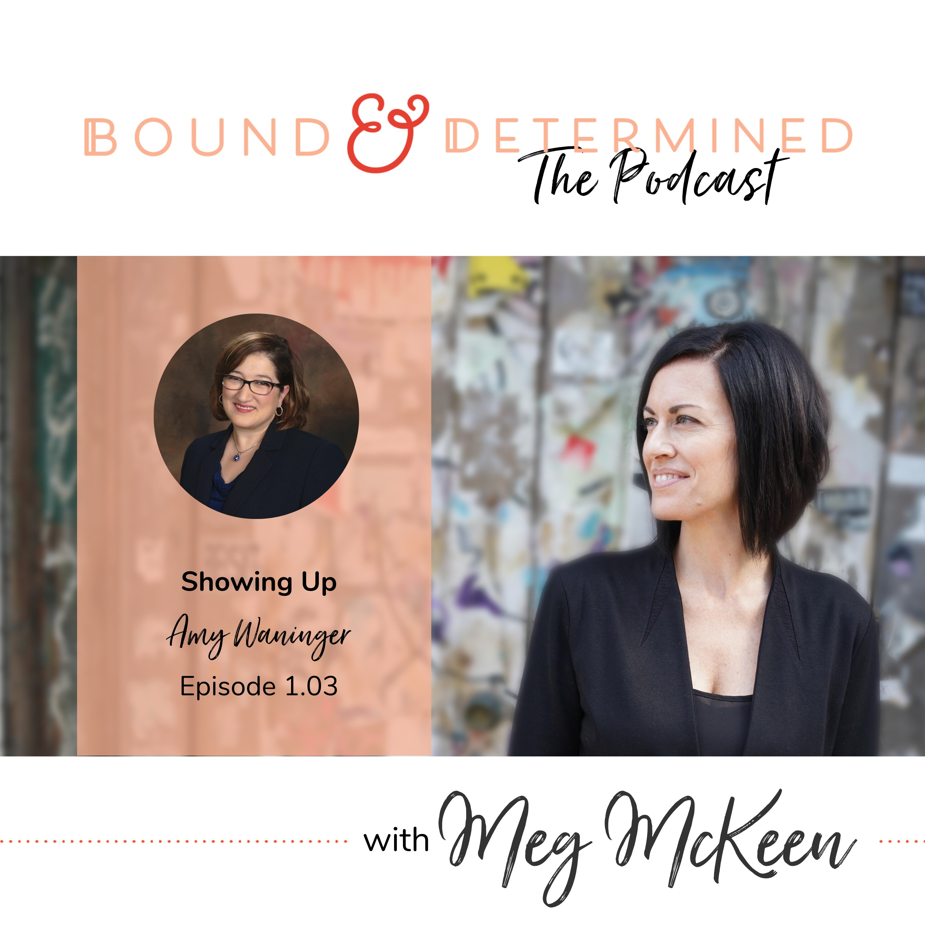 1.03 | Showing Up With Amy Waninger