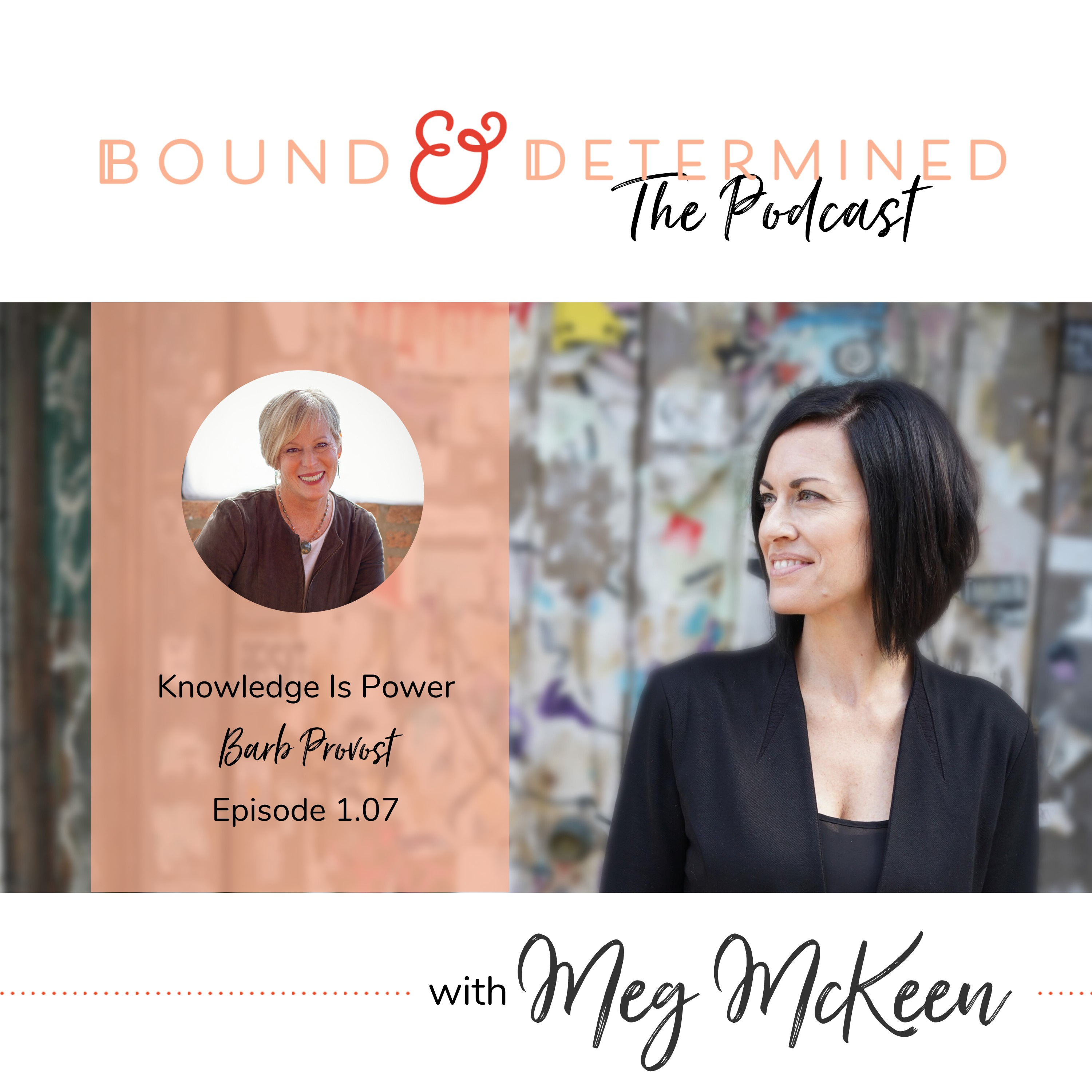1.07 | Knowledge Is Power With Barb Provost