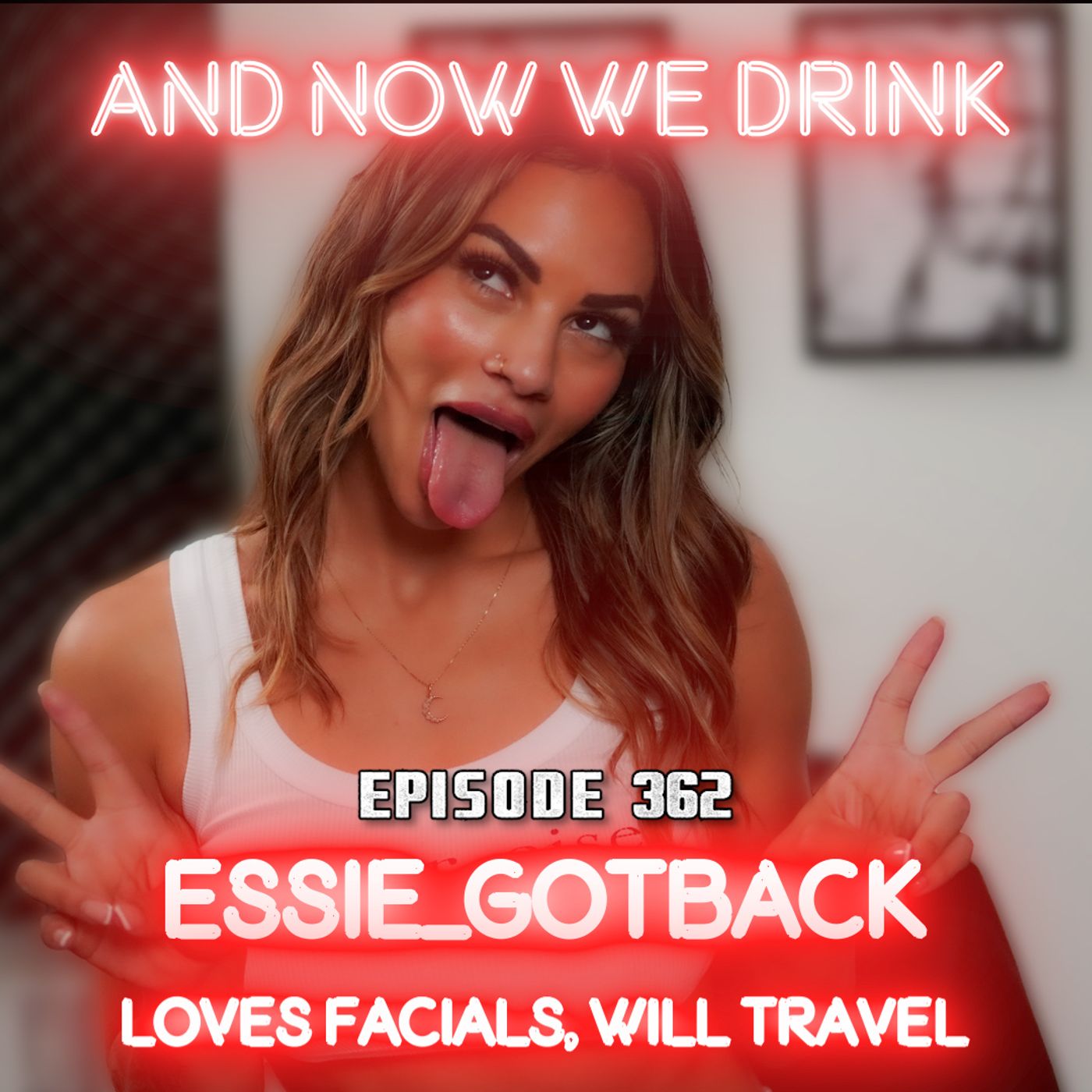 And Now We Drink Episode 362: With Essie_GotBack episode artwork