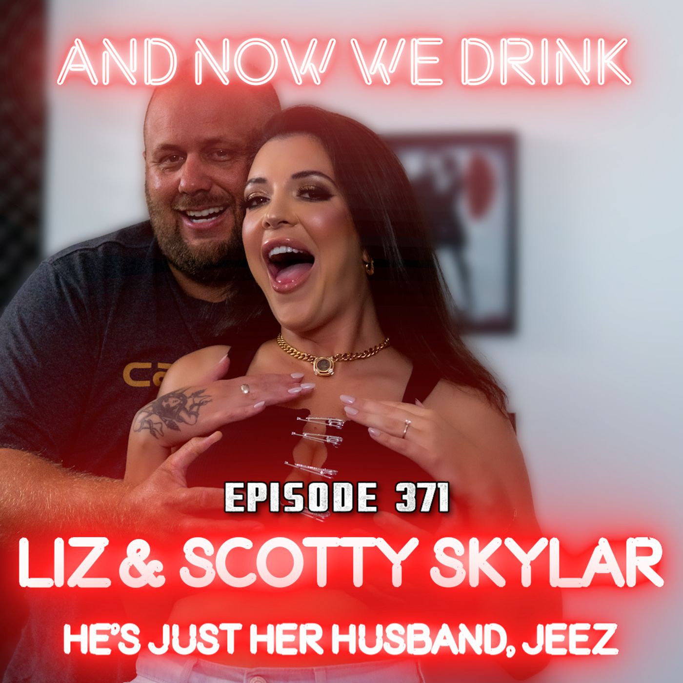 And Now We Drink Episode 371: With Liz and Scotty Skylar episode artwork