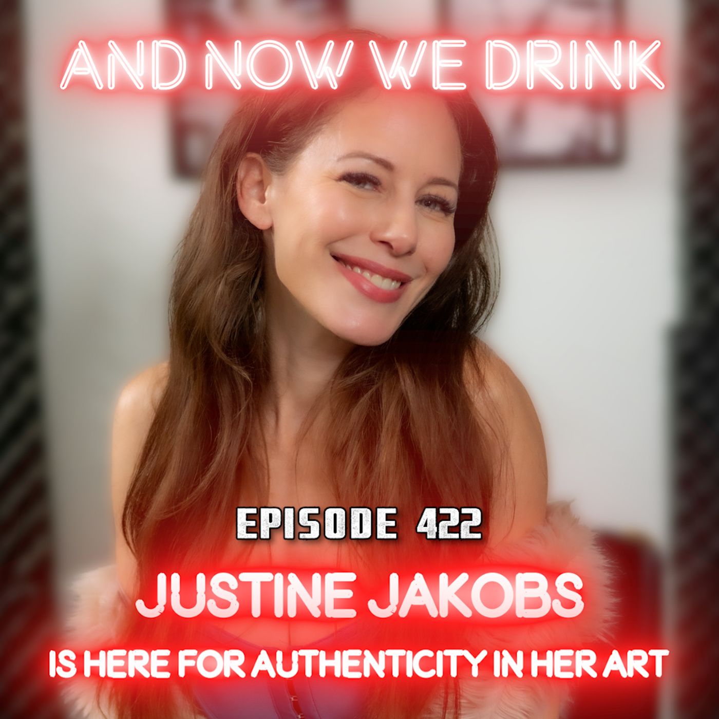 And Now We Drink Episode 422: With Justine Jakobs episode artwork