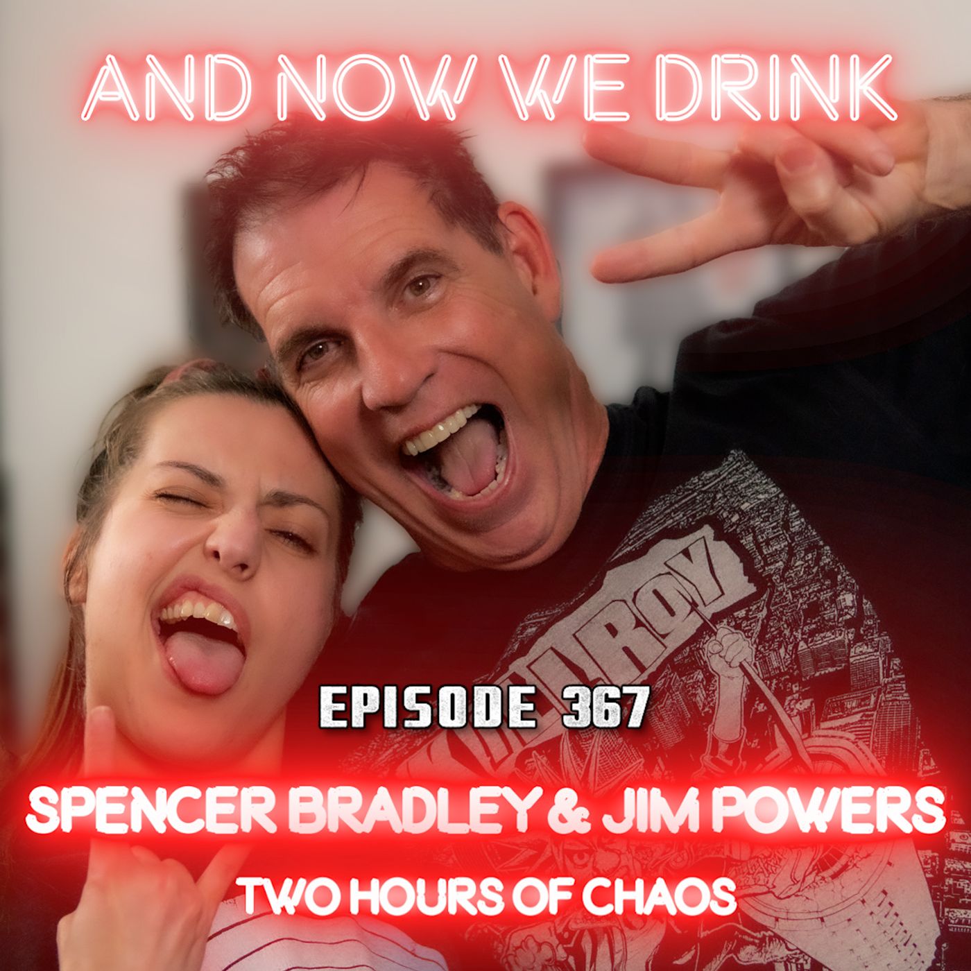 And Now We Drink Episode 367: With Spencer Bradley and Jim Powers episode artwork