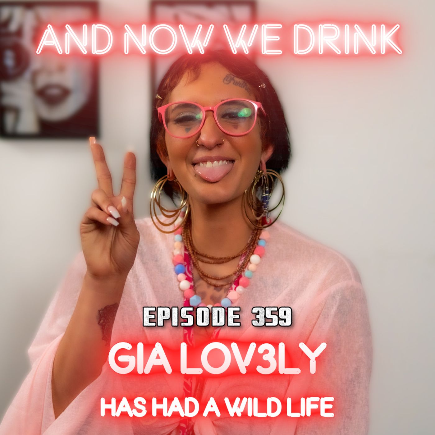 And Now We Drink Episode 359: With Gia Lov3ly episode artwork