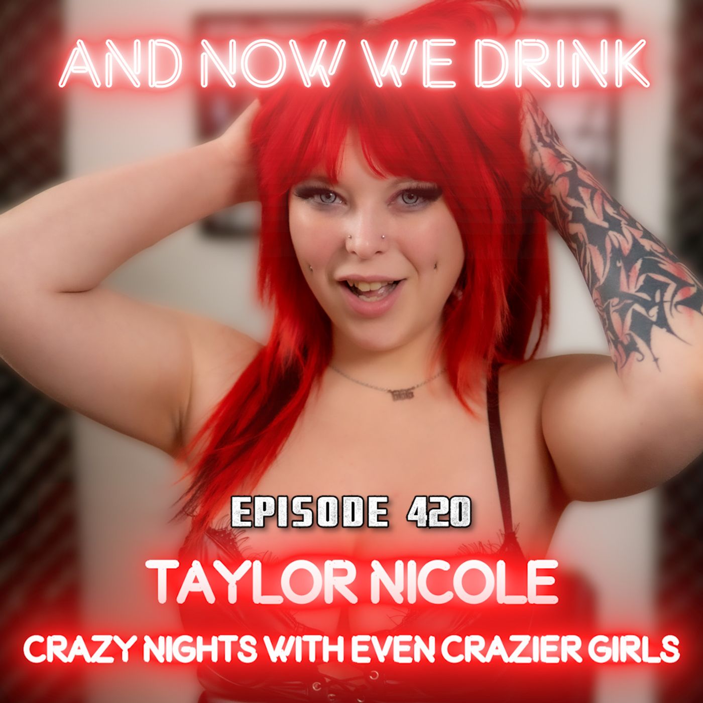 And Now We Drink Episode 420: With Taylor Nicole episode artwork