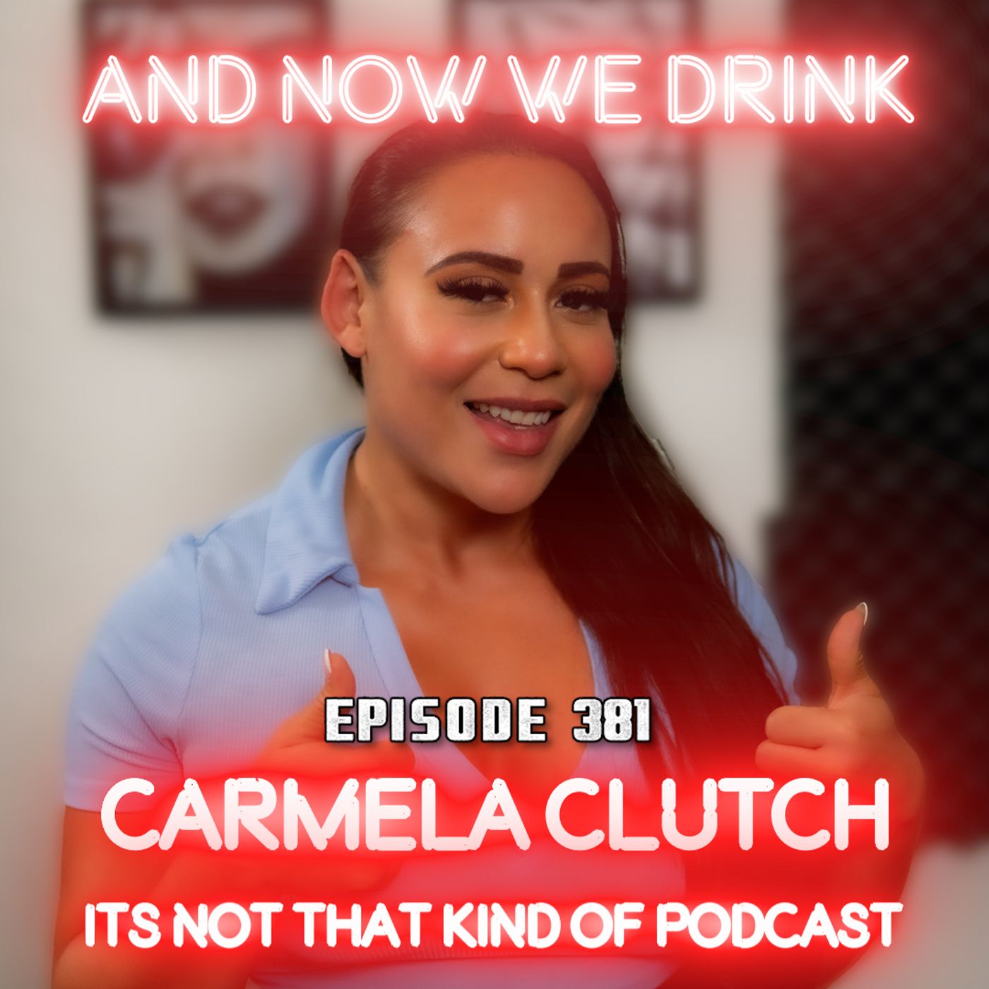 And Now We Drink Episode 381: With Carmela Clutch episode artwork