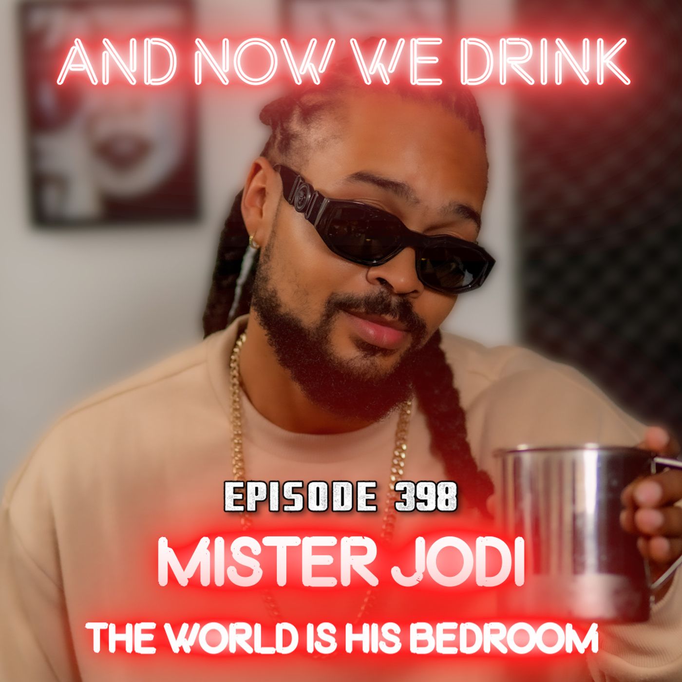 And Now We Drink Episode 398: With Mister Jodi episode artwork