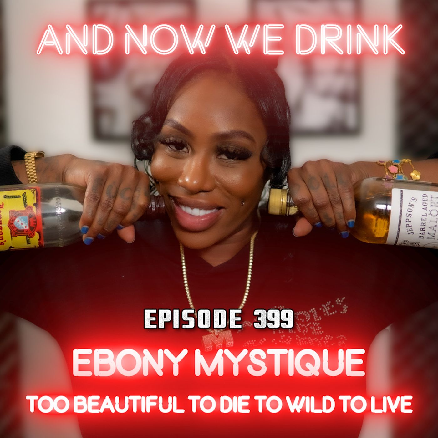 And Now We Drink Episode 399: With Ebony Mystique episode artwork