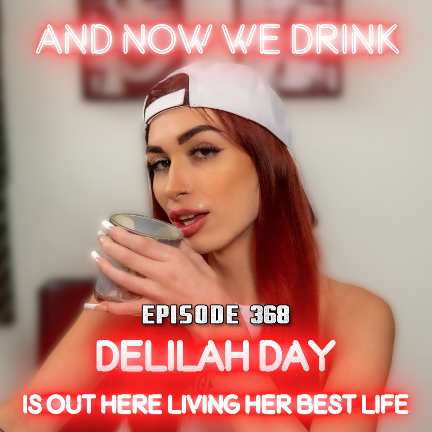And Now We Drink Episode 368: With Delilah Day episode artwork