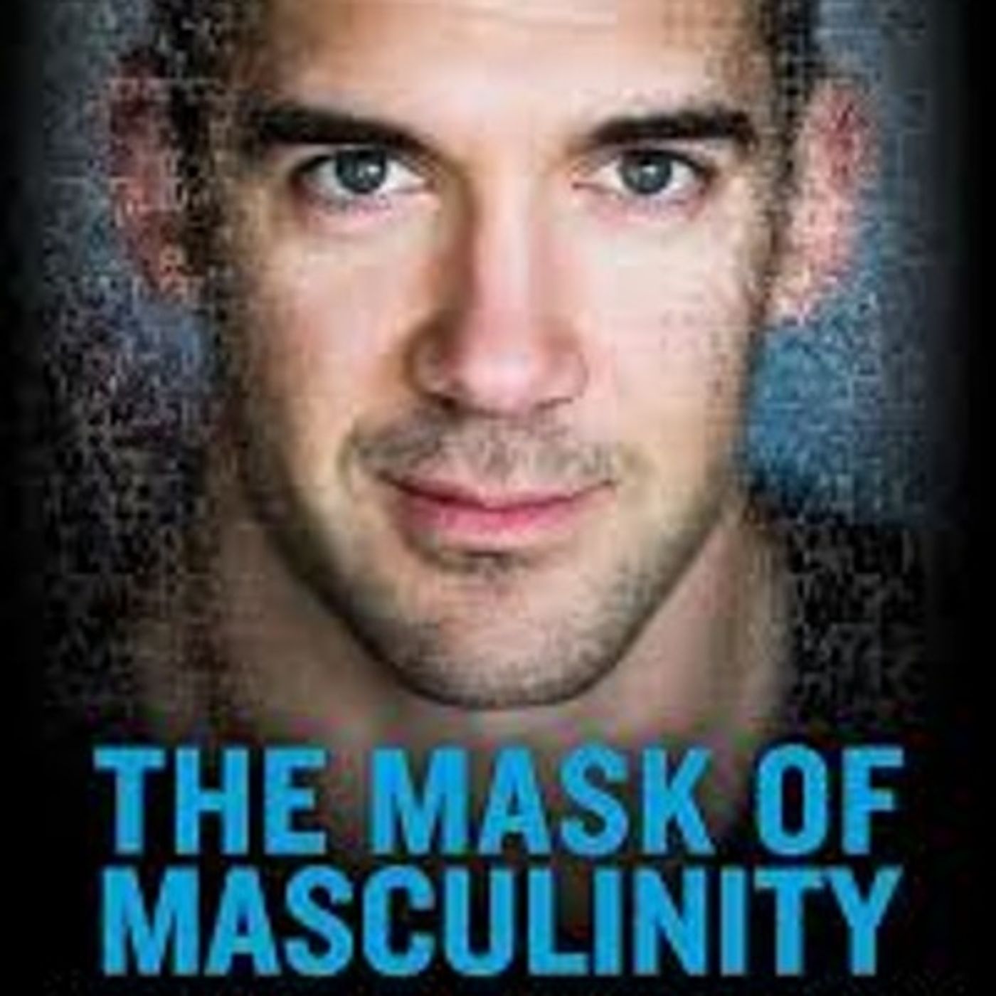 #158 The Mask of Masculinity Part 2
