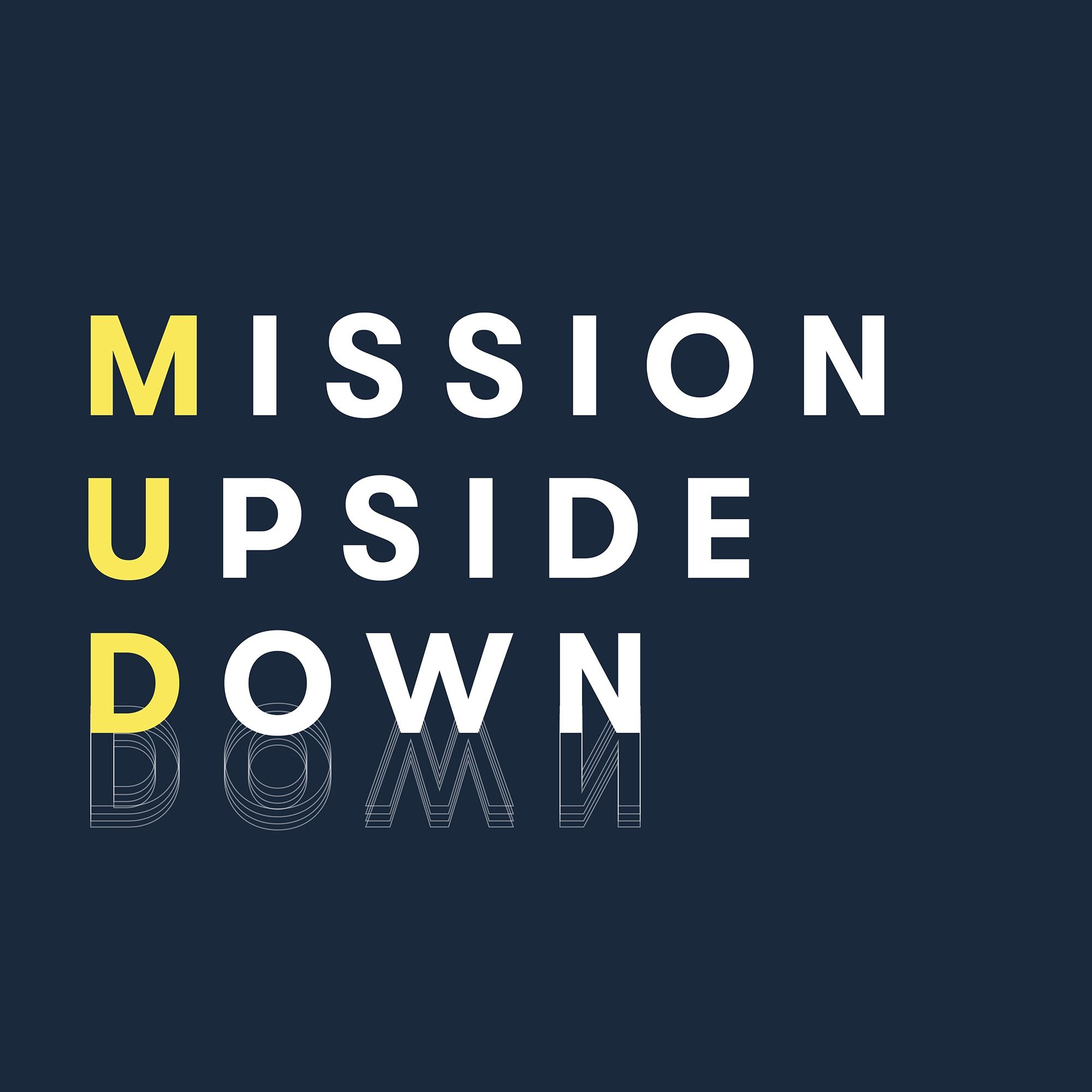 Mission Upside Down