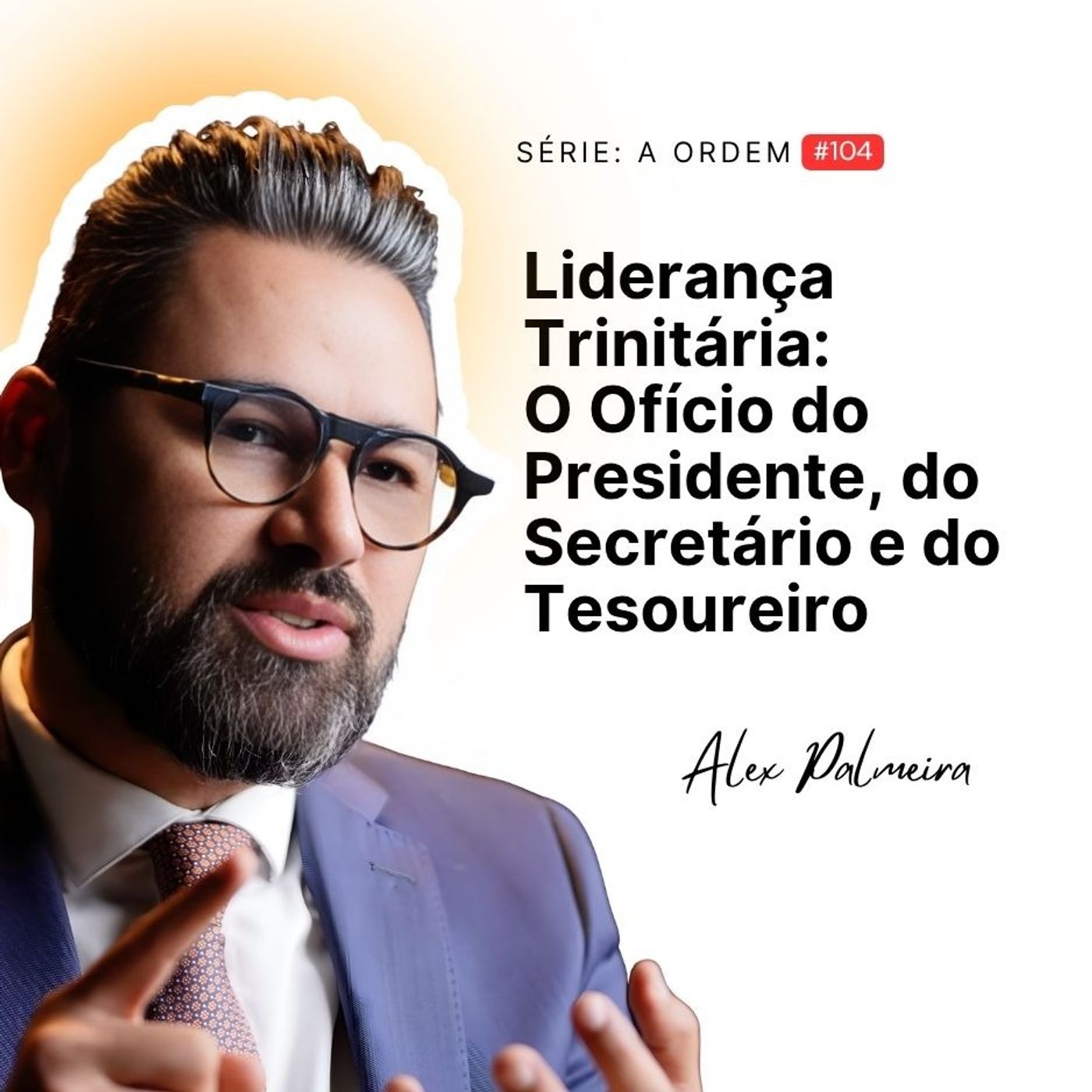O Ofício do Presidente, do Secretário e do Tesoureiro | Funções que Definem Lideranças episode artwork