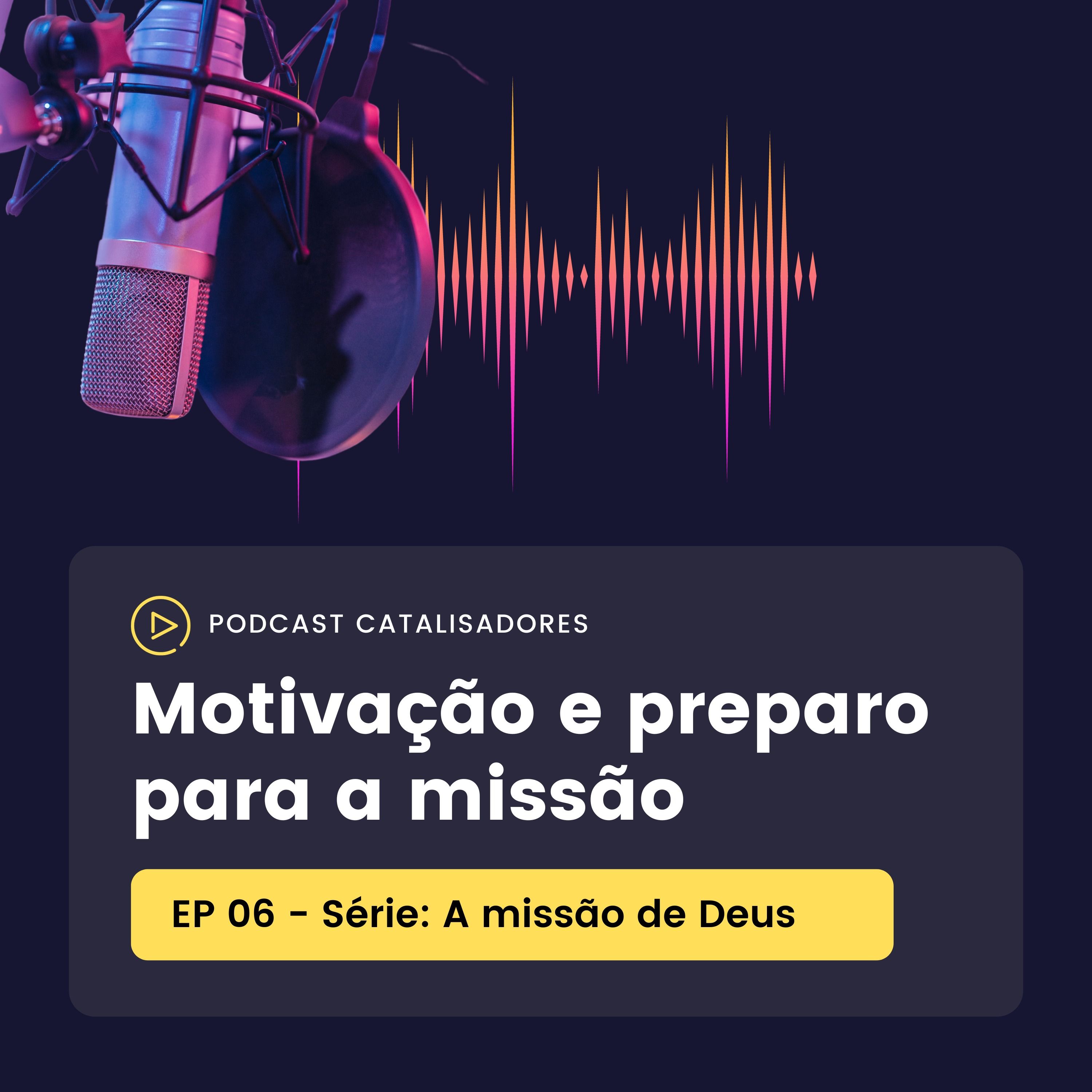 Motivação e preparo para a missão