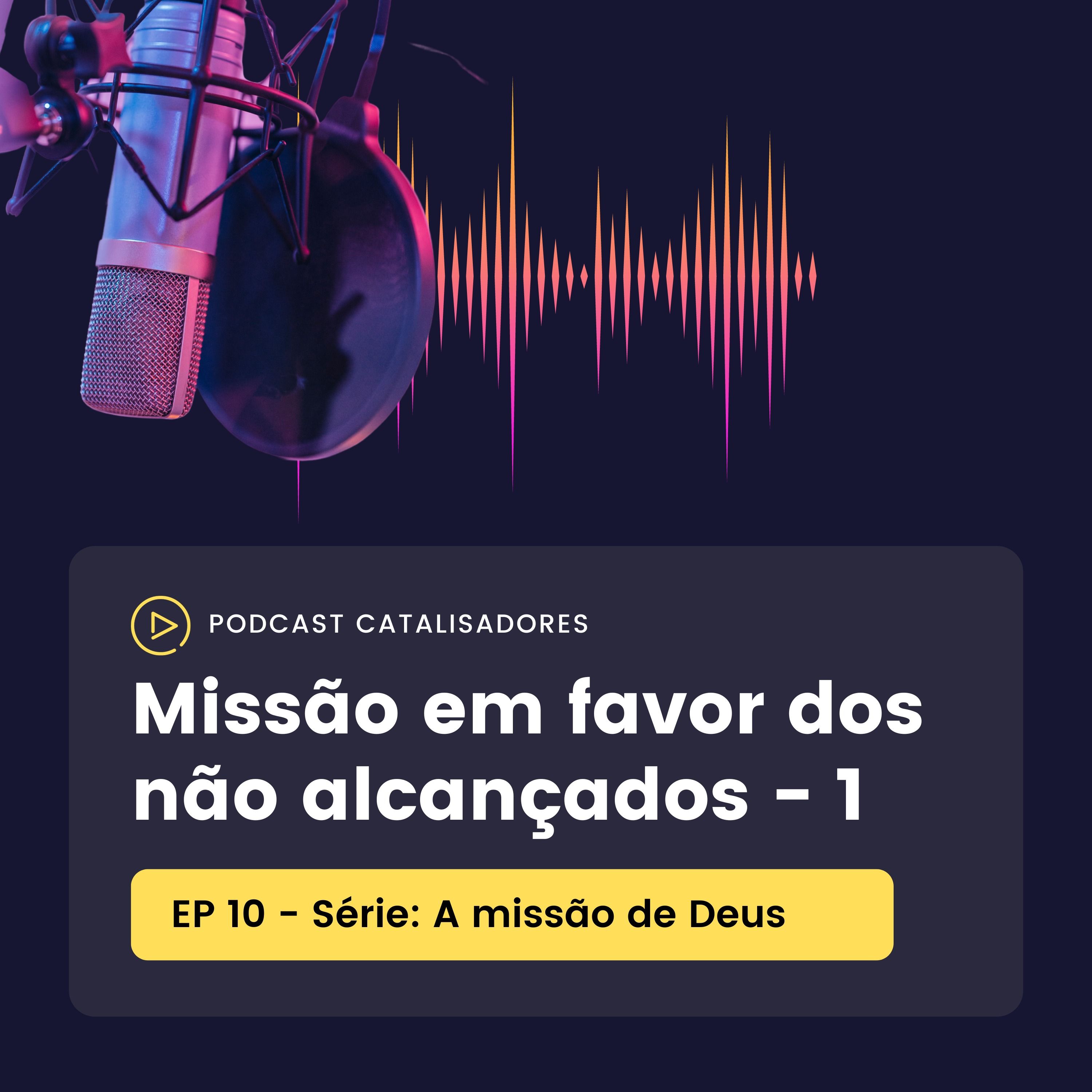 Missão em favor dos não alcançados - Parte 1