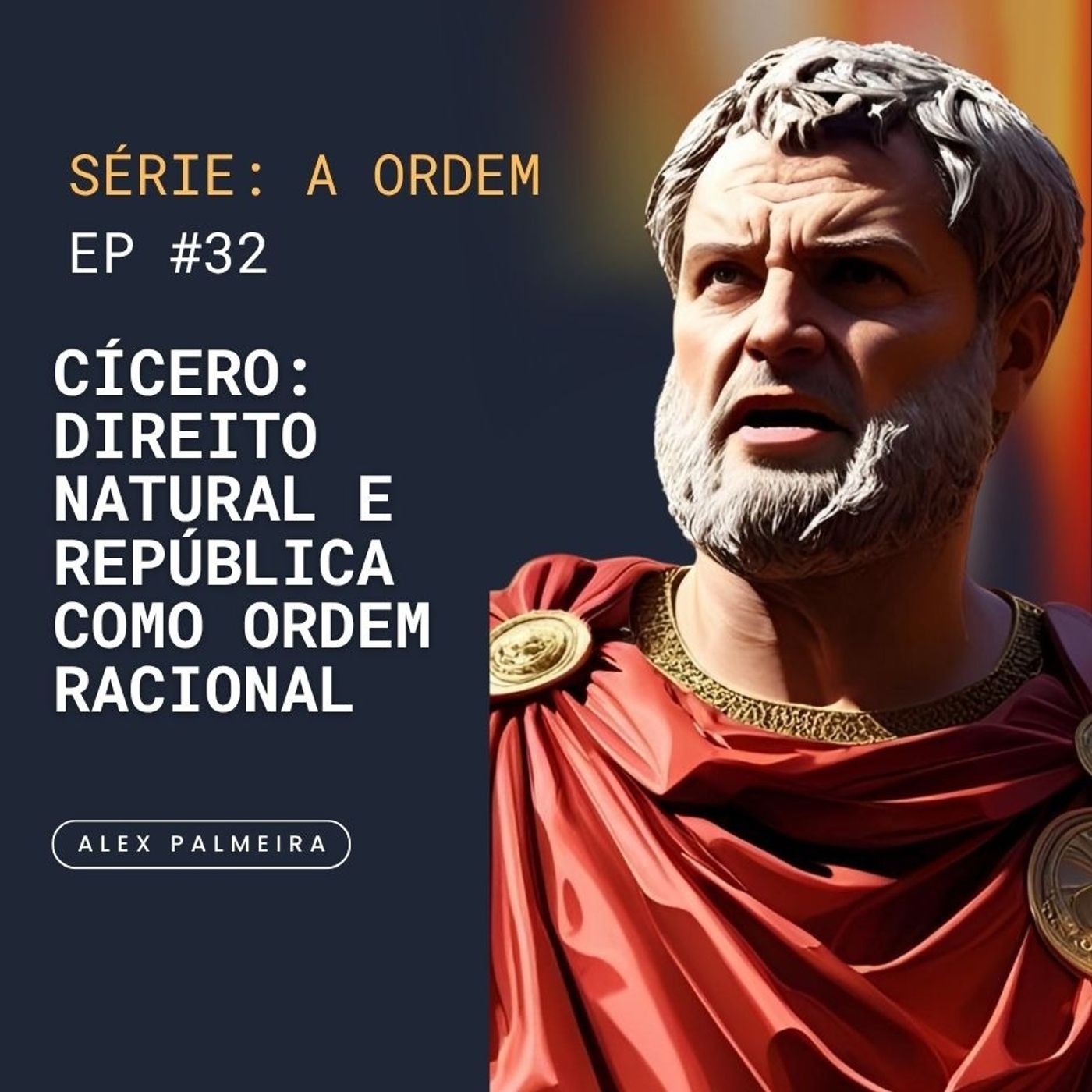 Ep 32 - Cícero: Direito Natural e República como Ordem Racional