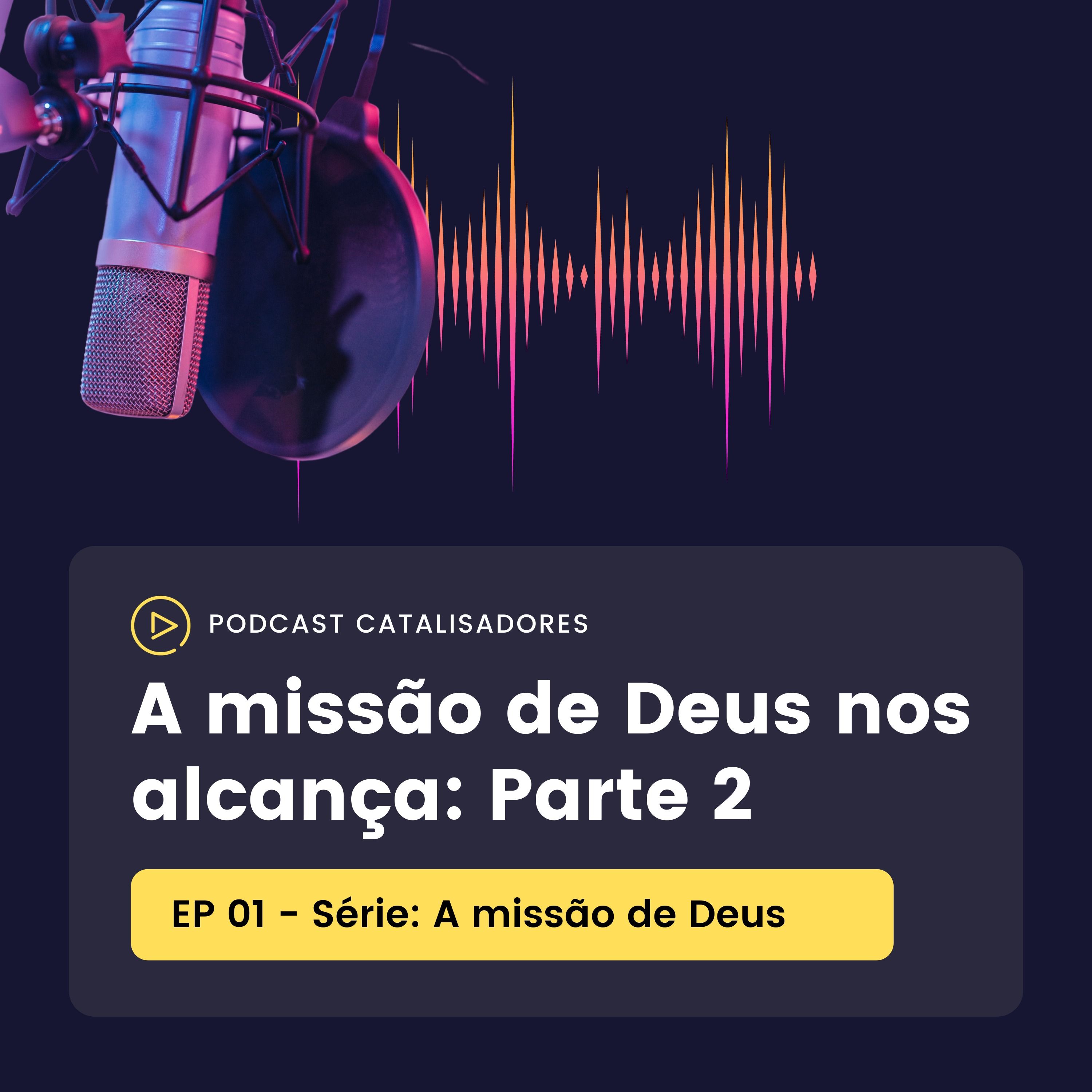 A missão de Deus os alcança: Parte 2