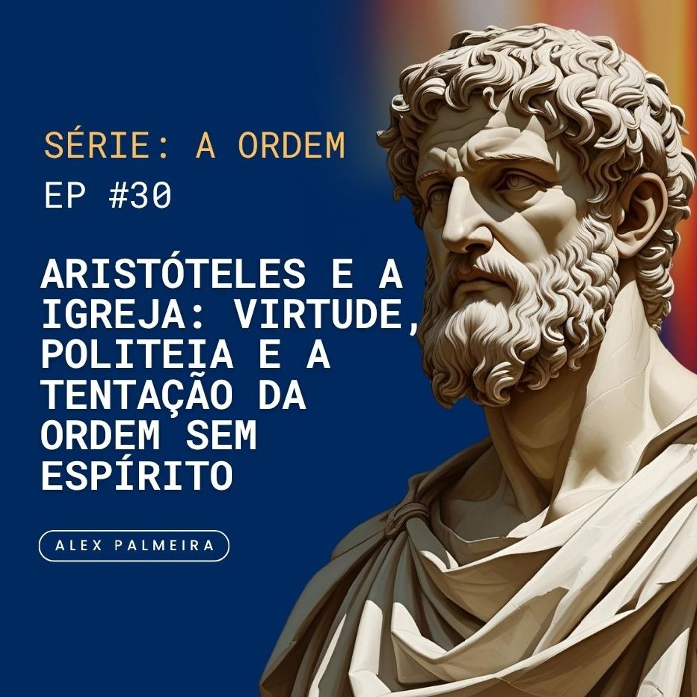 Ep 30 - Aristóteles e a Igreja: Virtude, Politéia e a Tentação da Ordem sem Espírito Ep 30 - Aristóteles e a Igreja: Virtude, Politéia e a Tentação da Ordem sem Espírito