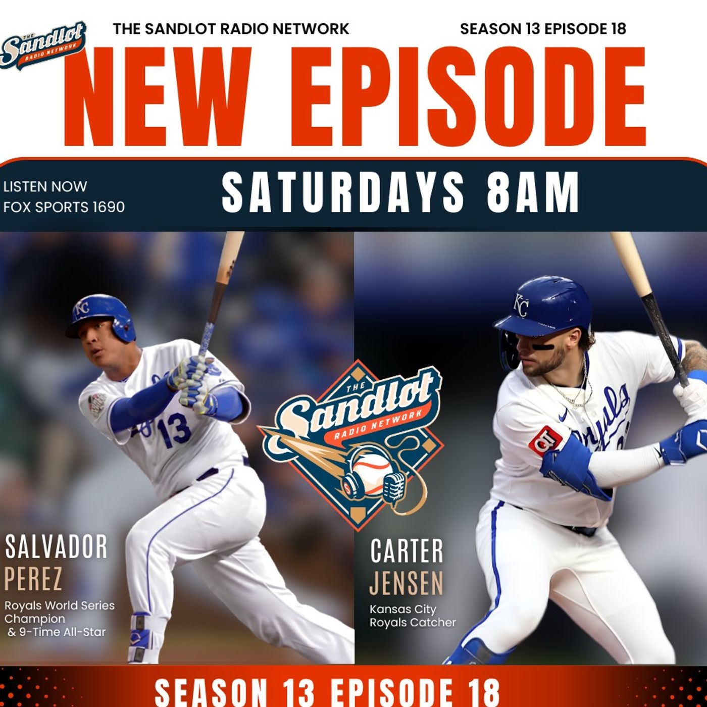 Season13 Episode18 Who's Hot and Who's Not In MLB, Plus Salvador Perez a Future Hall of Fame Catcher and his Royals protege, Carter Jensen episode artwork