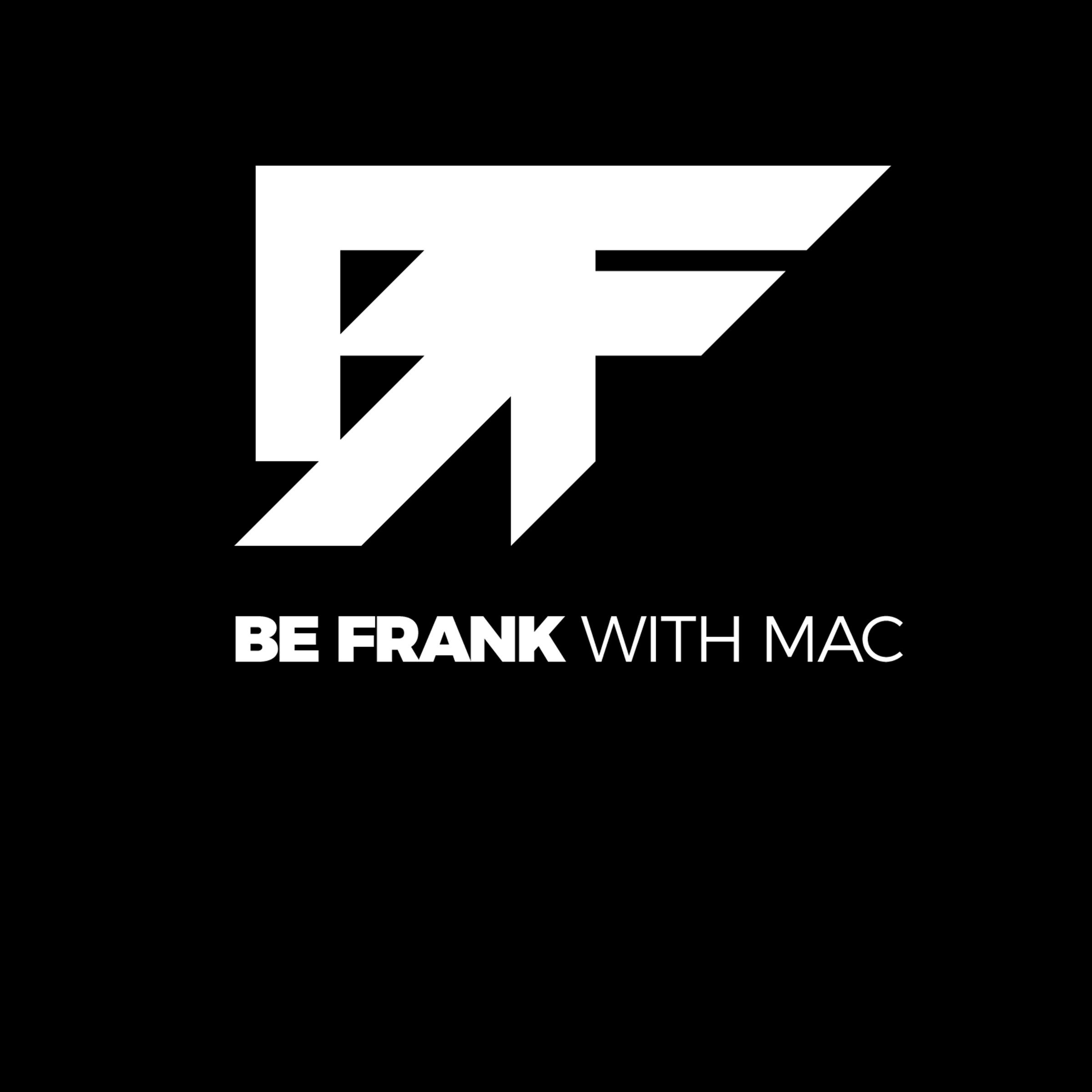 BE FRANK WITH MAC Ep 30 | Bongani Baloyi | Midvaal Clean Audits | Joburg | Hijacked Buildings | MK Coalition | DA to ActionSA artwork