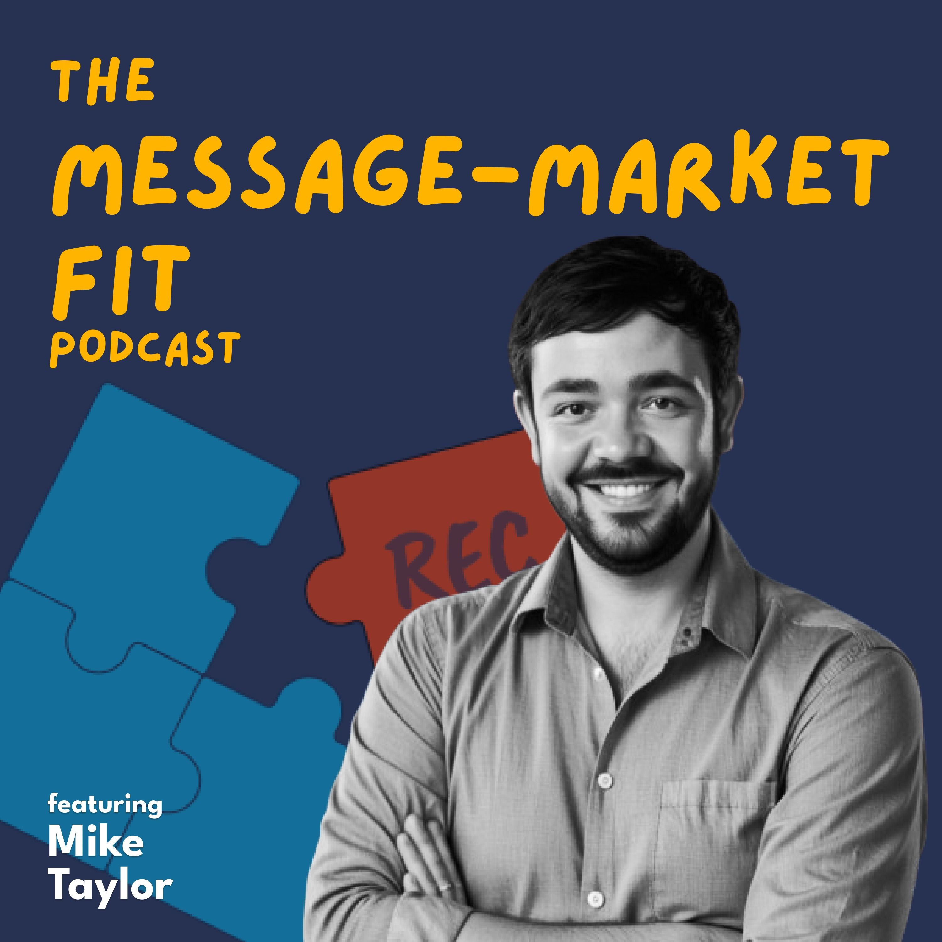 The Message-Market Fit Podcast