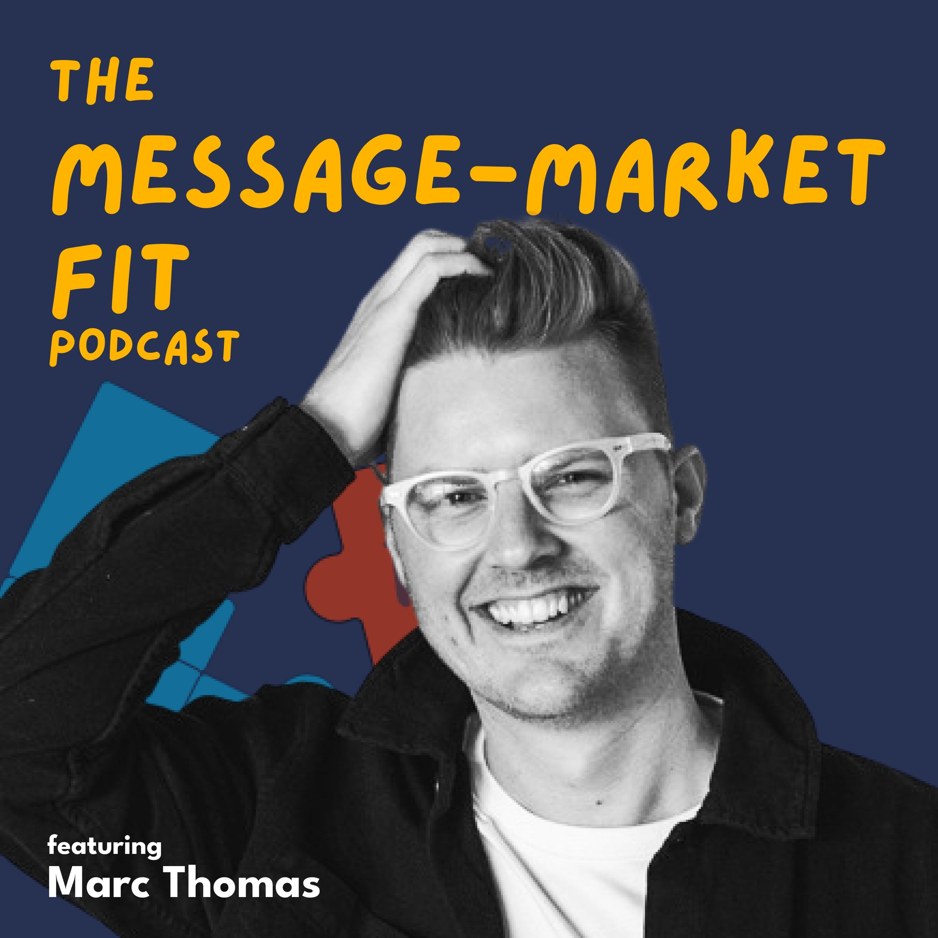 The Message-Market Fit Podcast