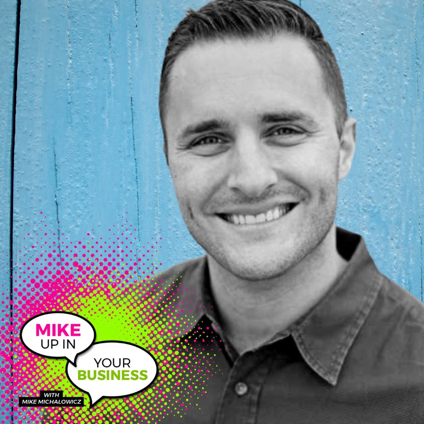 Mike Up In Your Business Podcast with Mike Michalowicz