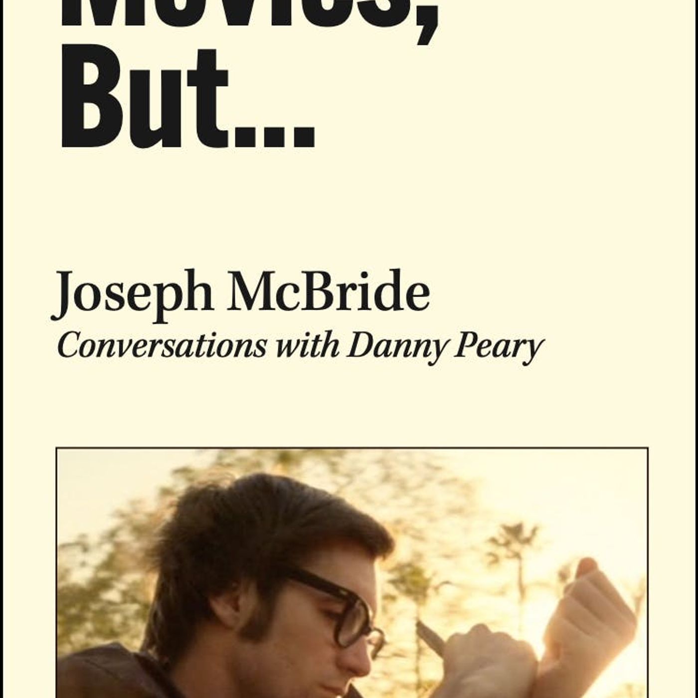 Joseph McBride talks I Loved Movies But...