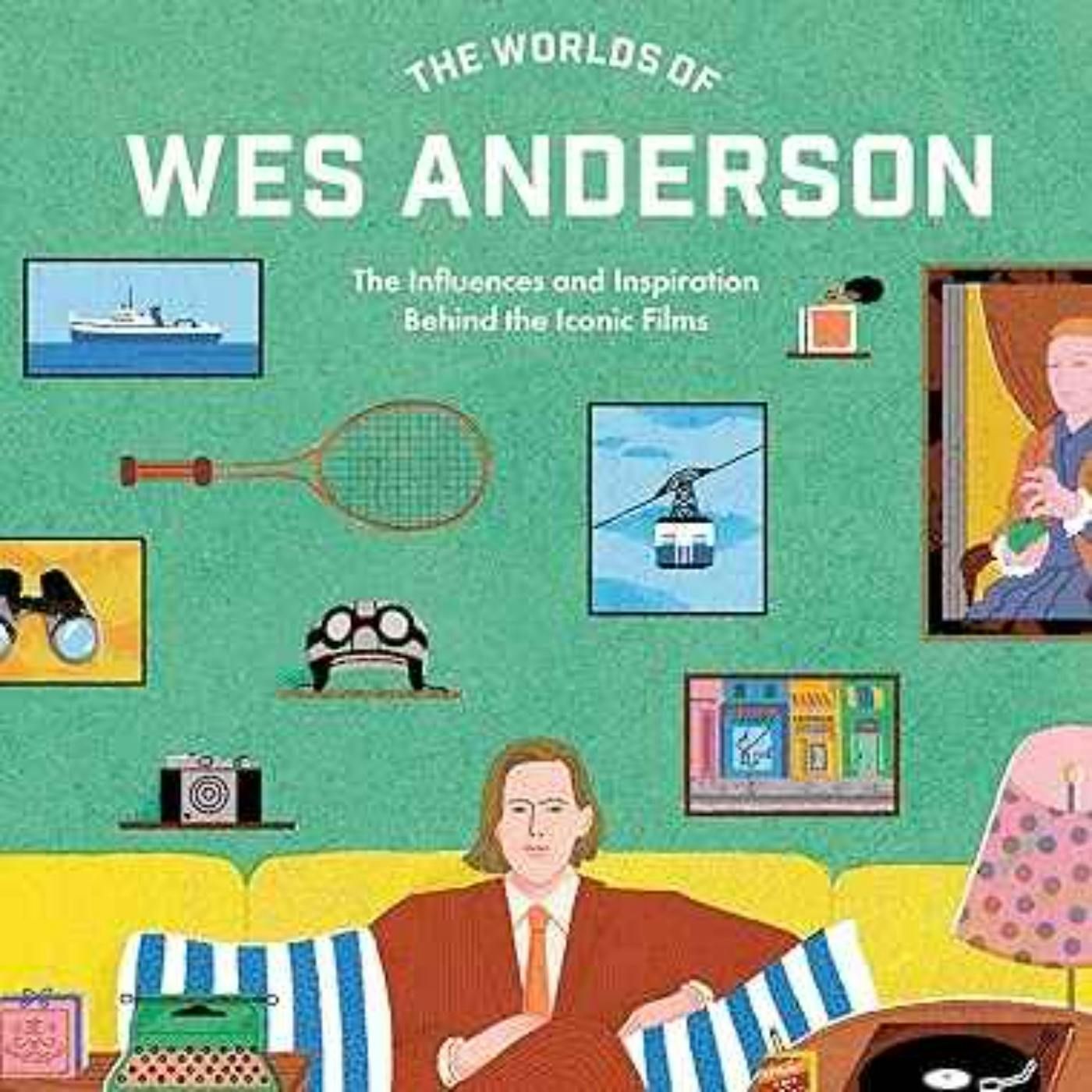 Adam Woodward on The Worlds of Wes Anderson episode artwork