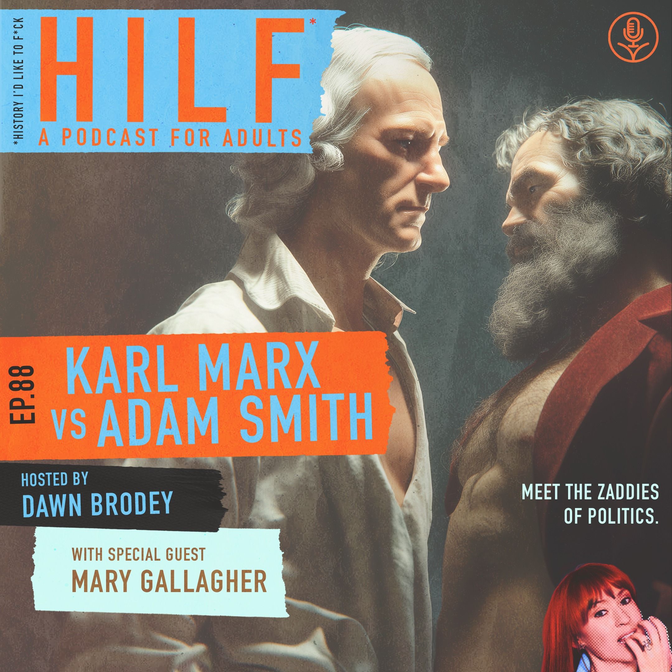 HILF 88 - Karl Marx VS Adam Smith with Mary Gallagher
