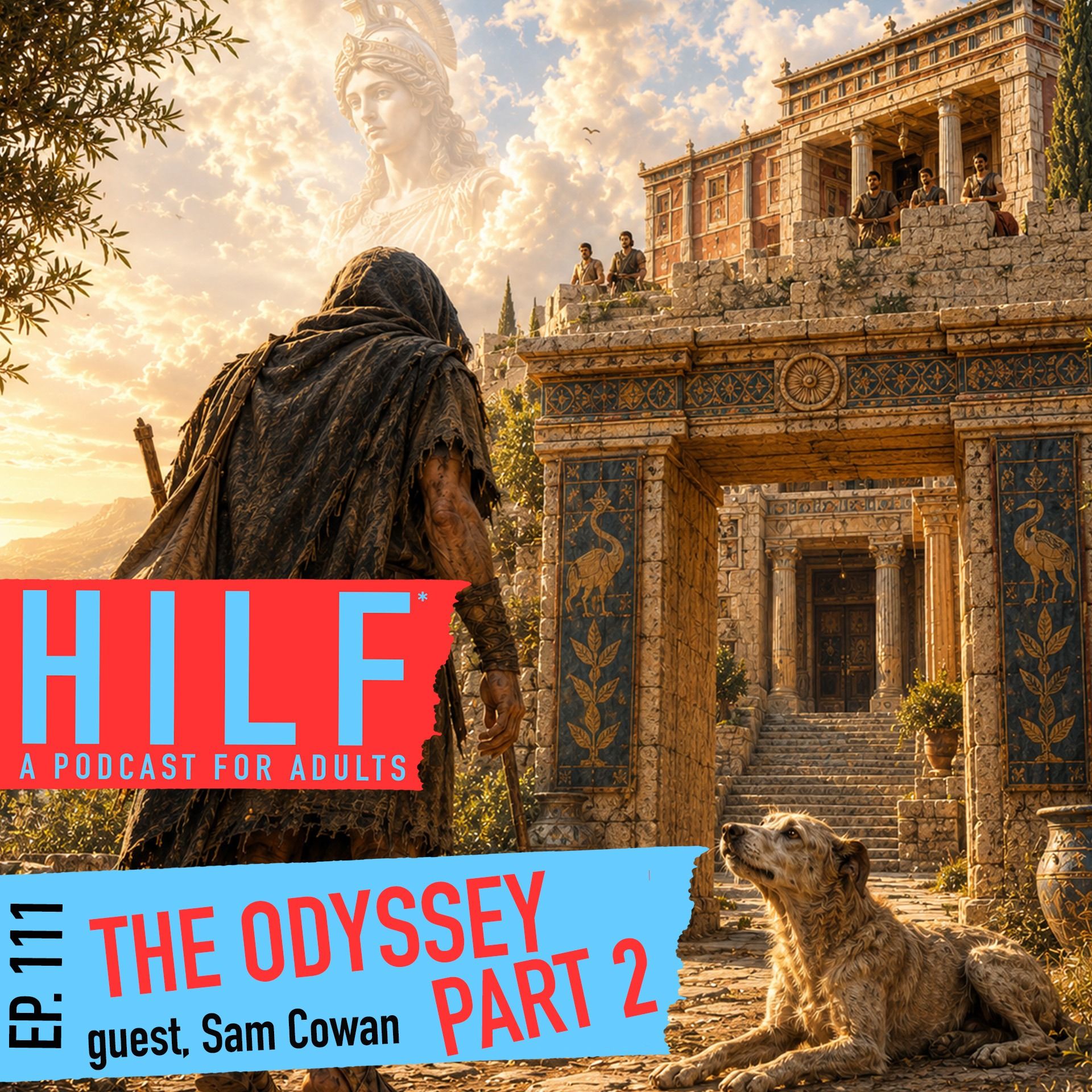 HILF 111 - The Odyssey, Part Two with Sam Cowan