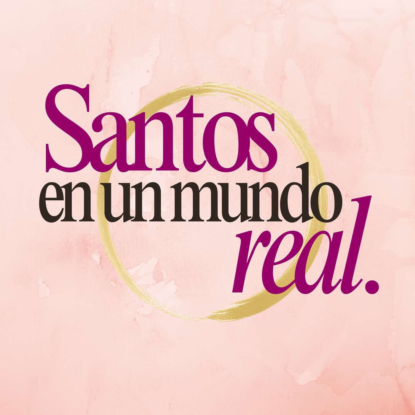 Santos en un Mundo Real · Sesión 5 — Cuando Dios transforma la historia