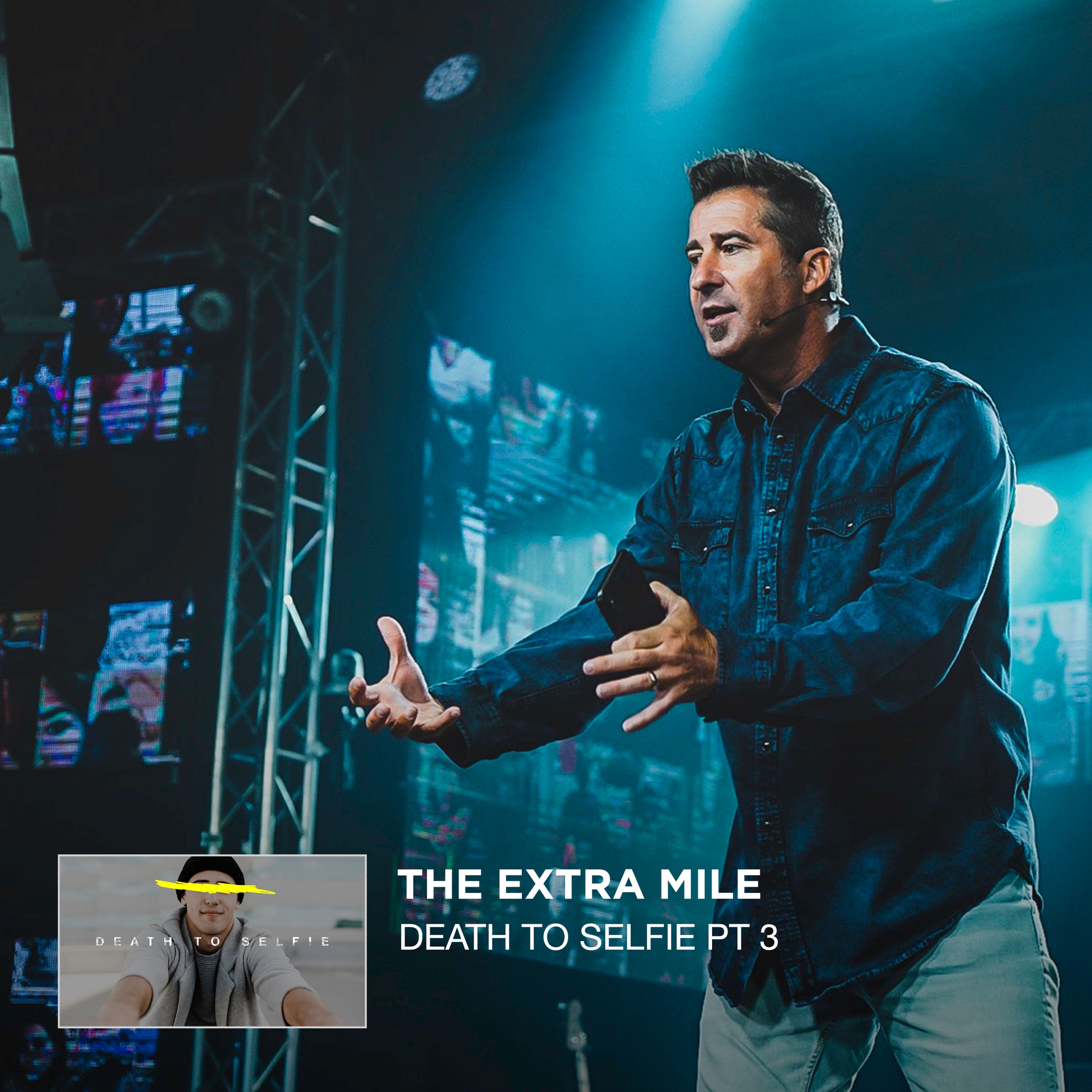 Death To Selfie Pt 3 - The Extra Mile | Jared Ming episode artwork