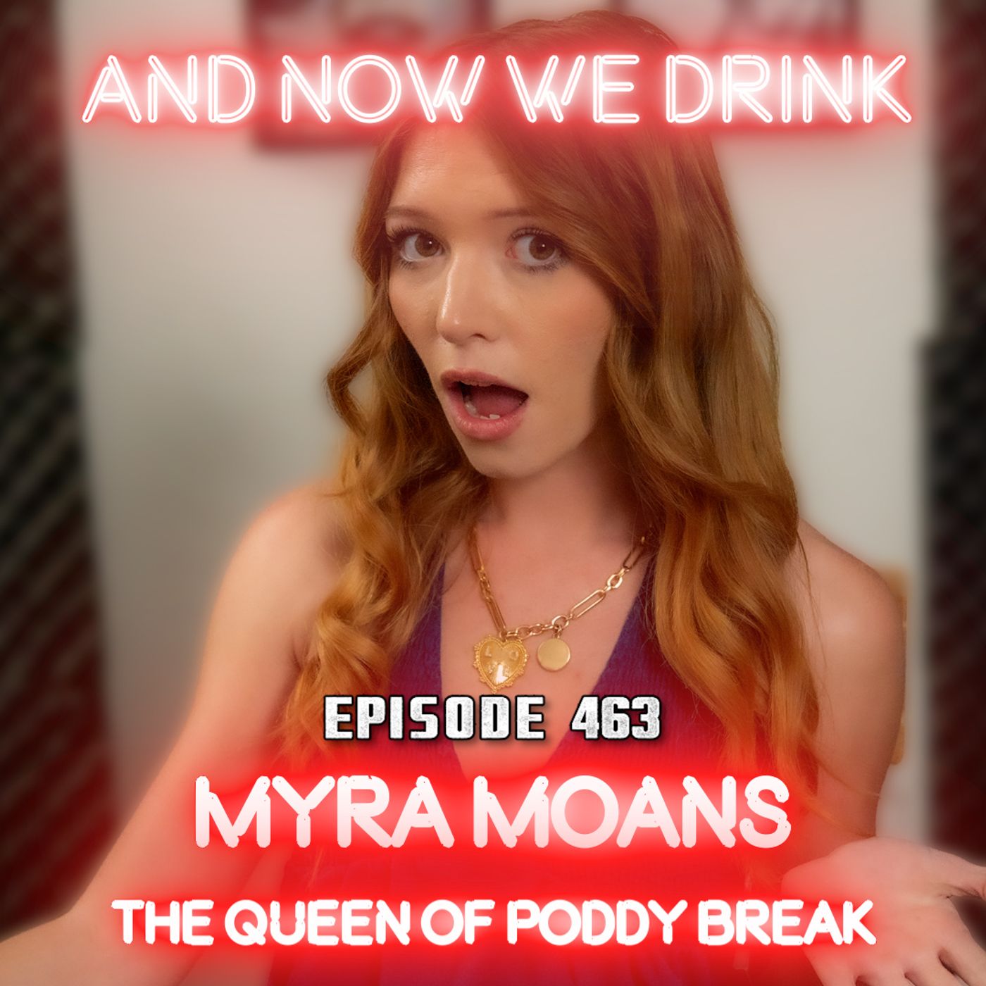 And Now We Drink Episode 463: With Myra Moans pt 1 episode artwork