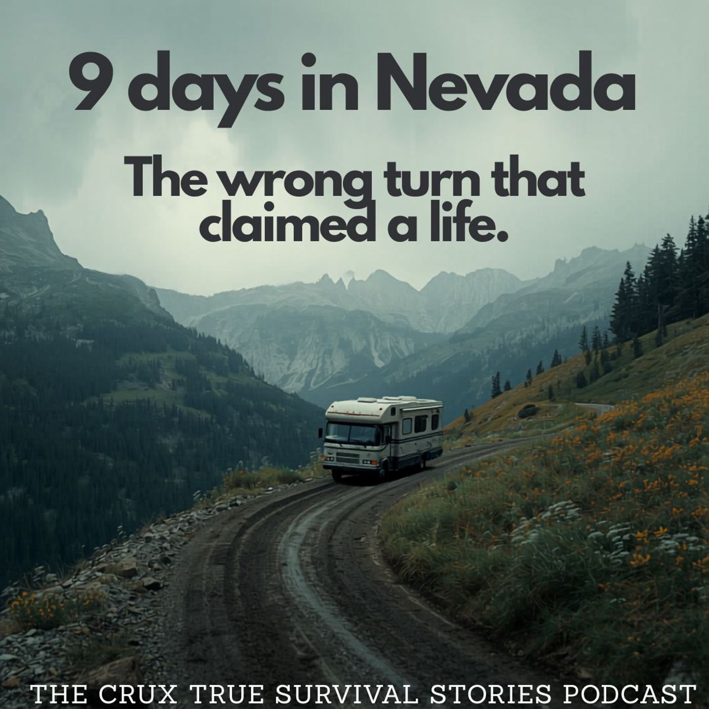 9 Days Stranded in the Nevada Wilderness; The Wrong Turn That Took a Life | E 240 episode artwork