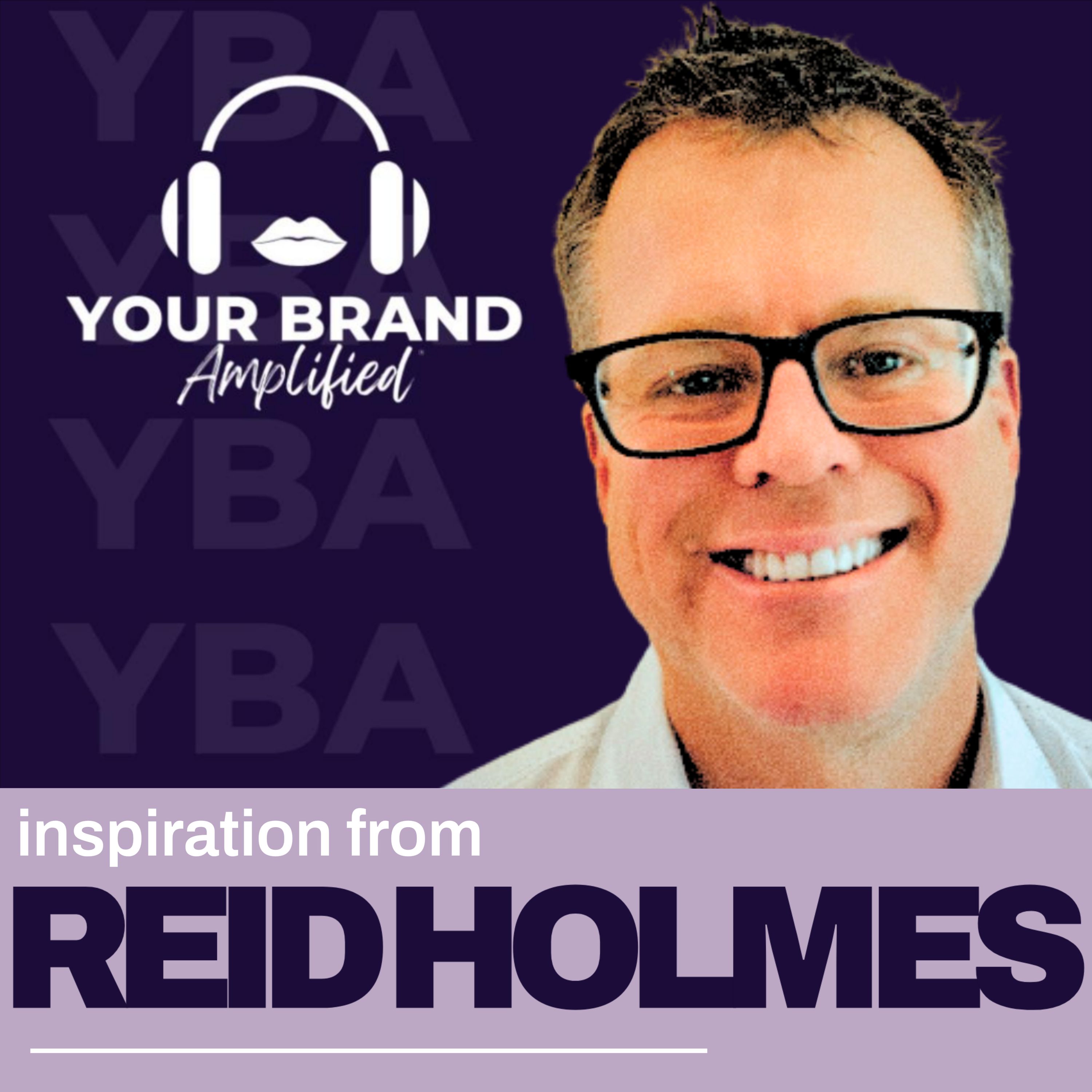 Reid Holmes on Appreciative Branding and the Power of Emotional Differentiation