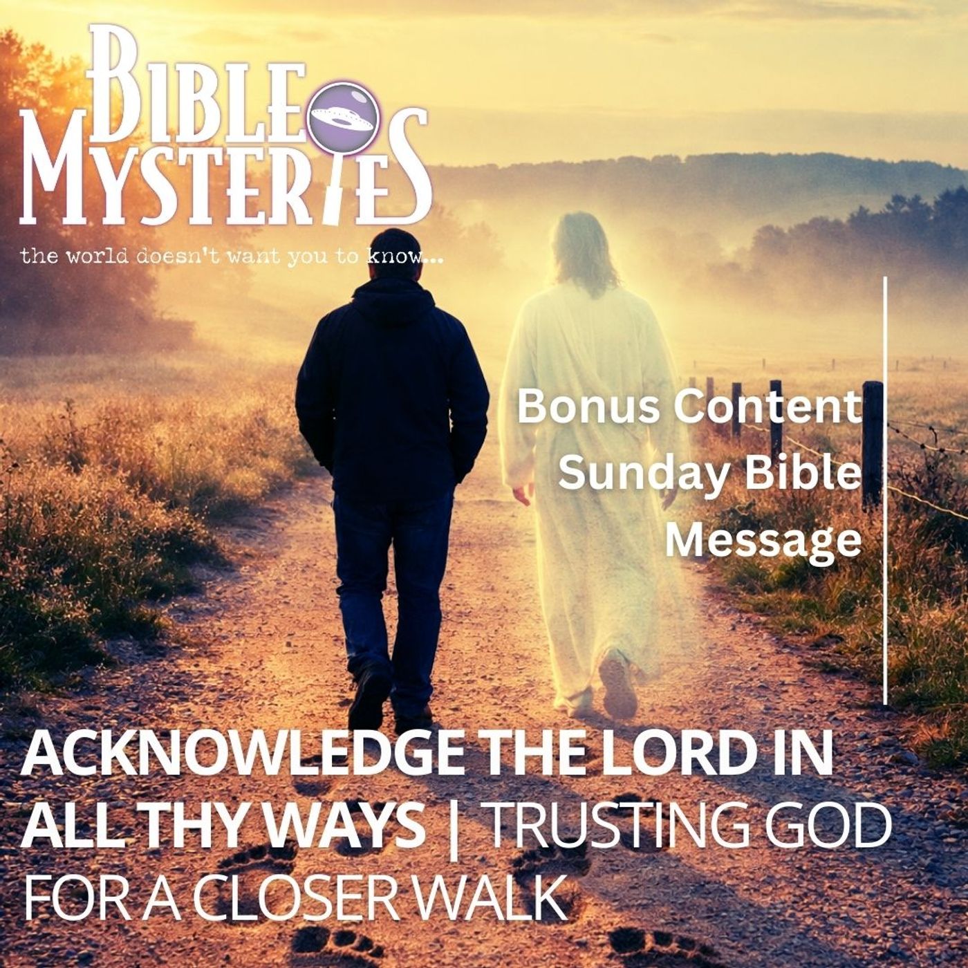 Acknowledge the Lord in All Thy Ways | Trusting God for a Closer Walk