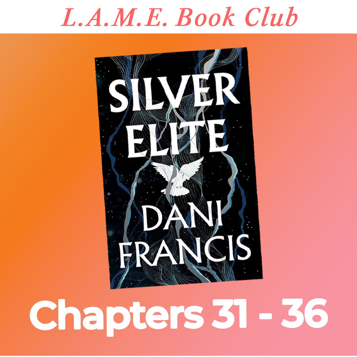 Enemies, Lovers, and One Very Dead Girl - Silver Elite Ch. 31-36