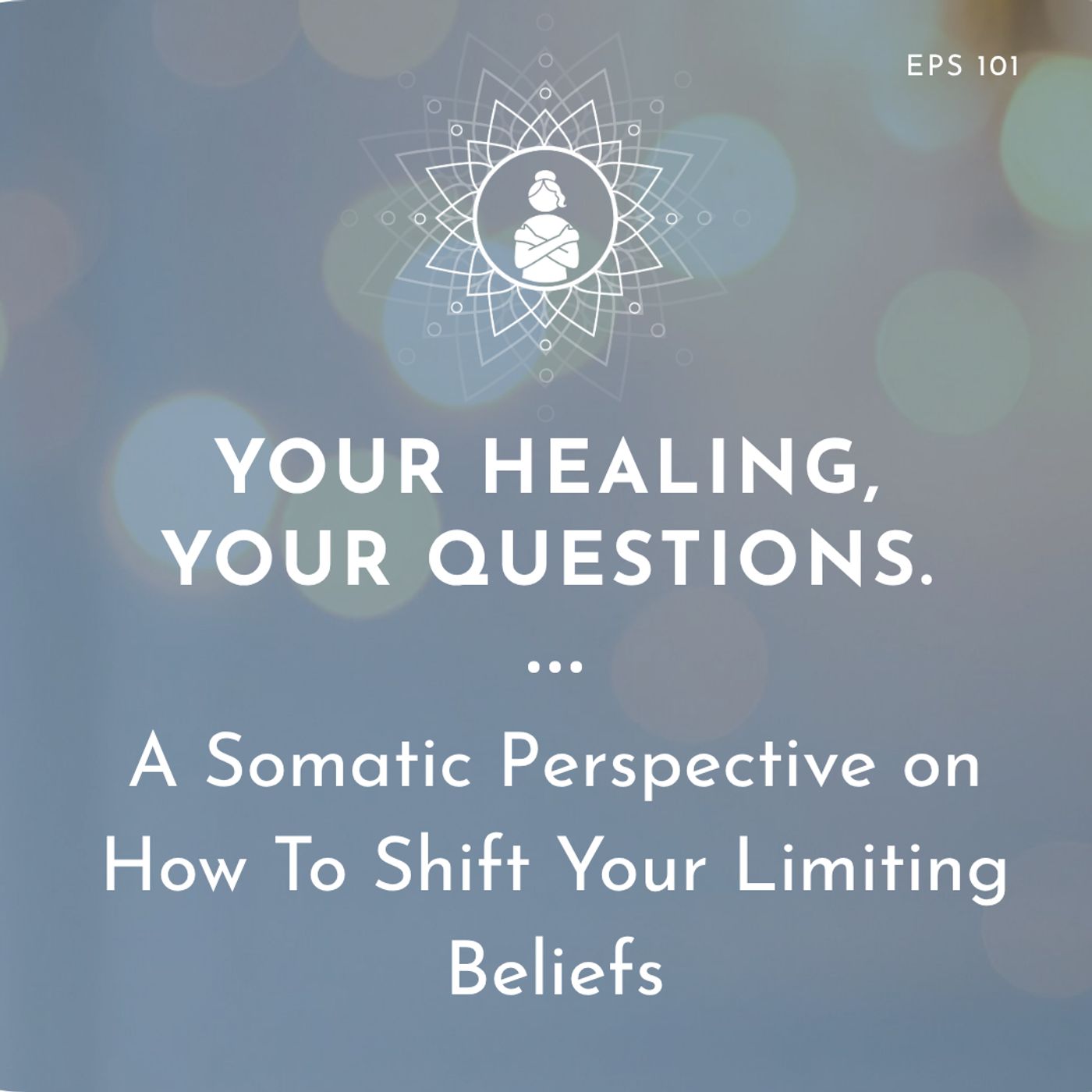A Somatic Perspective on Limiting Beliefs: Why Mindset Work Isn’t Enough