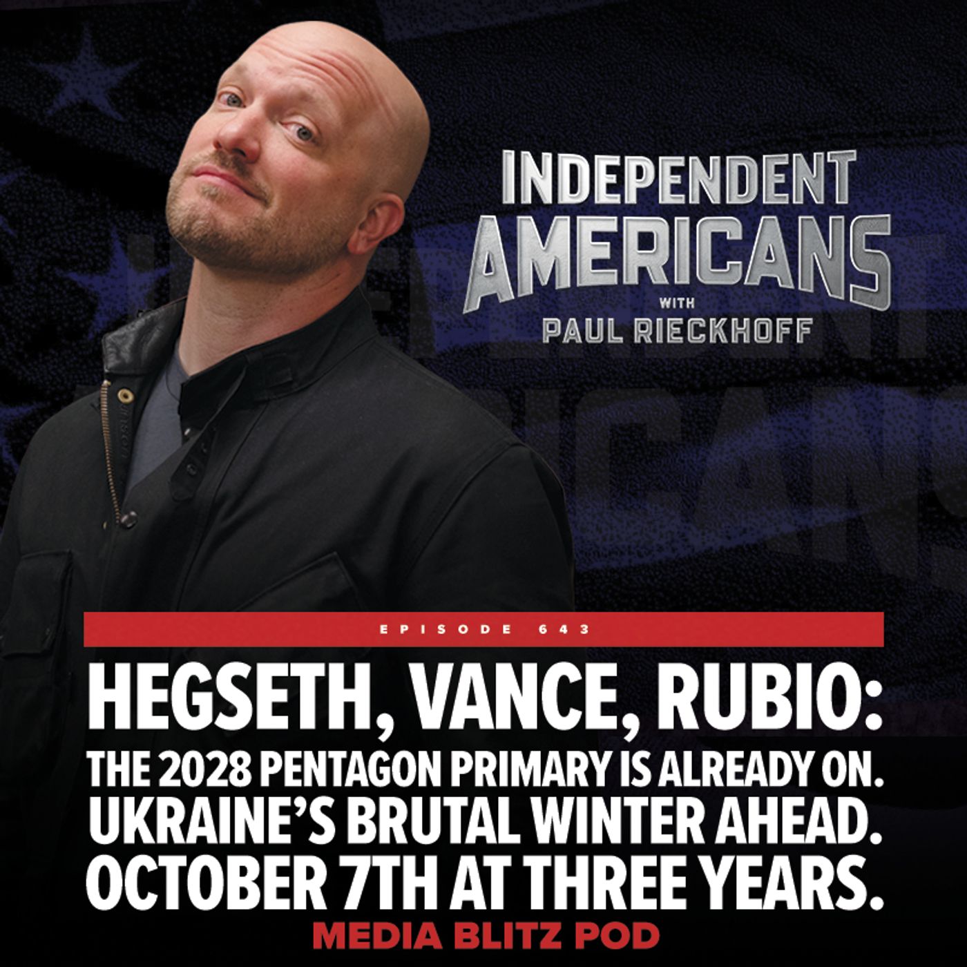 Hegseth, Vance, Rubio: The 2028 Pentagon primary is already on. Ukraine's brutal winter ahead. October 7th at three years. Media Blitz Pod