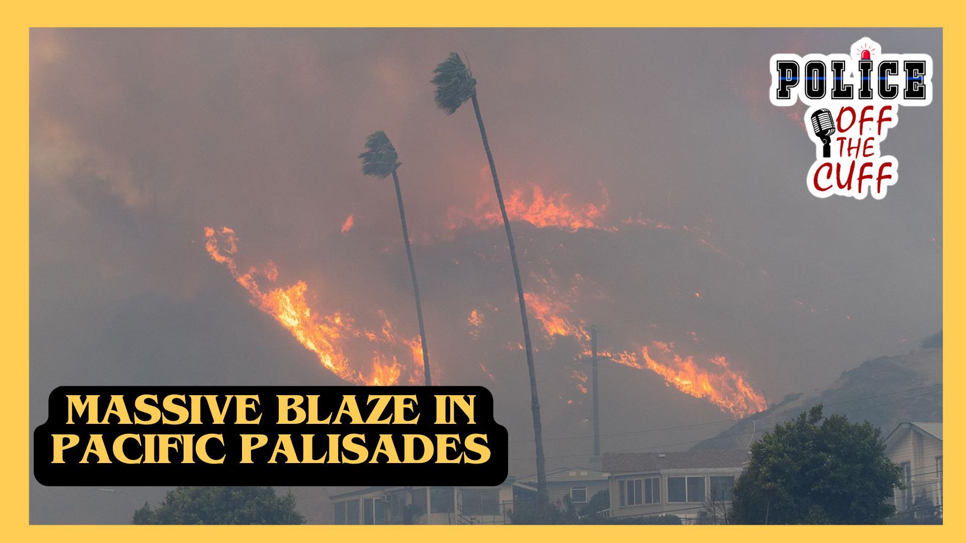 Wildfire Inferno Engulfs Homes in Apocalypse Now Scenario